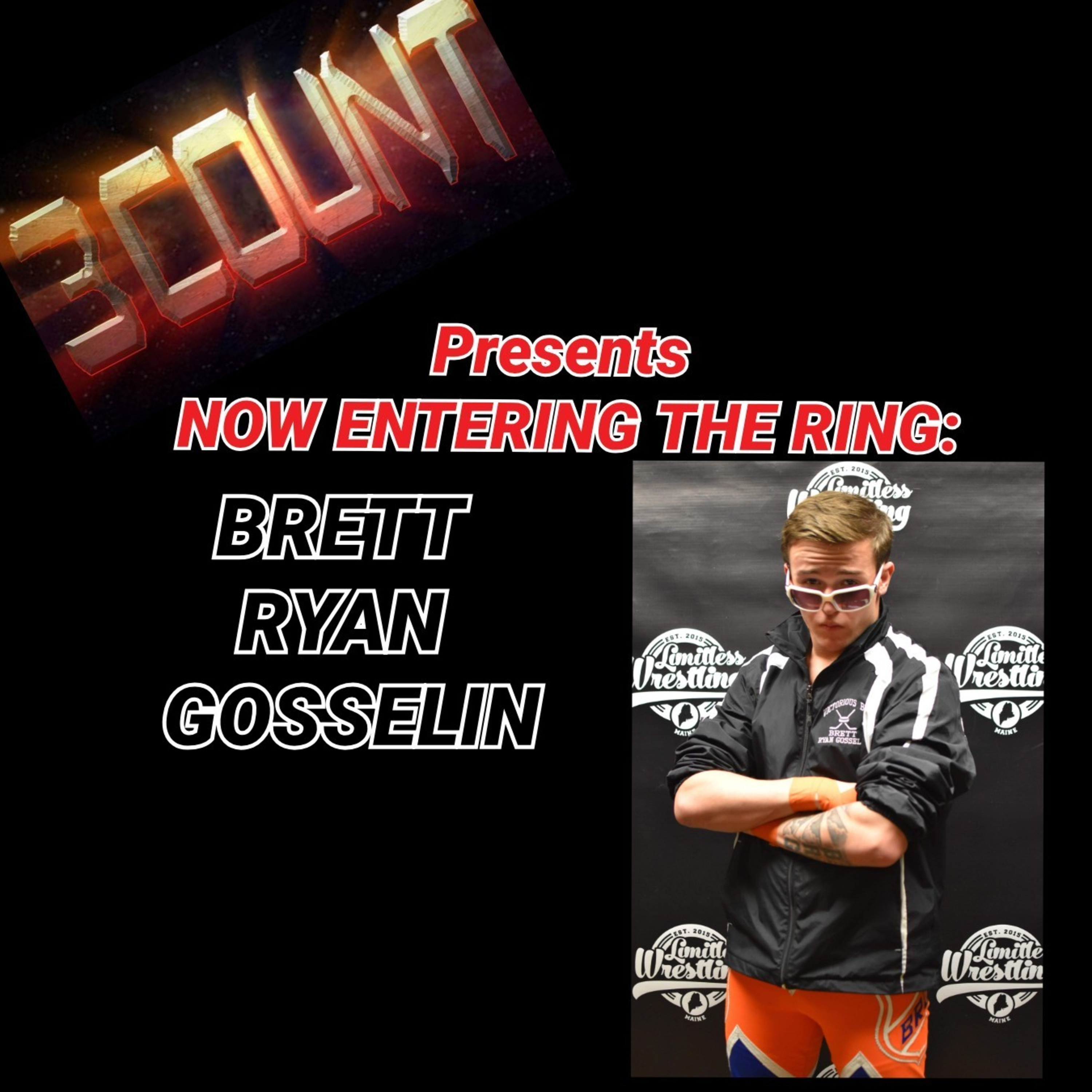 Brett Ryan Gosseln is Now Entering The Ring  episode artwork