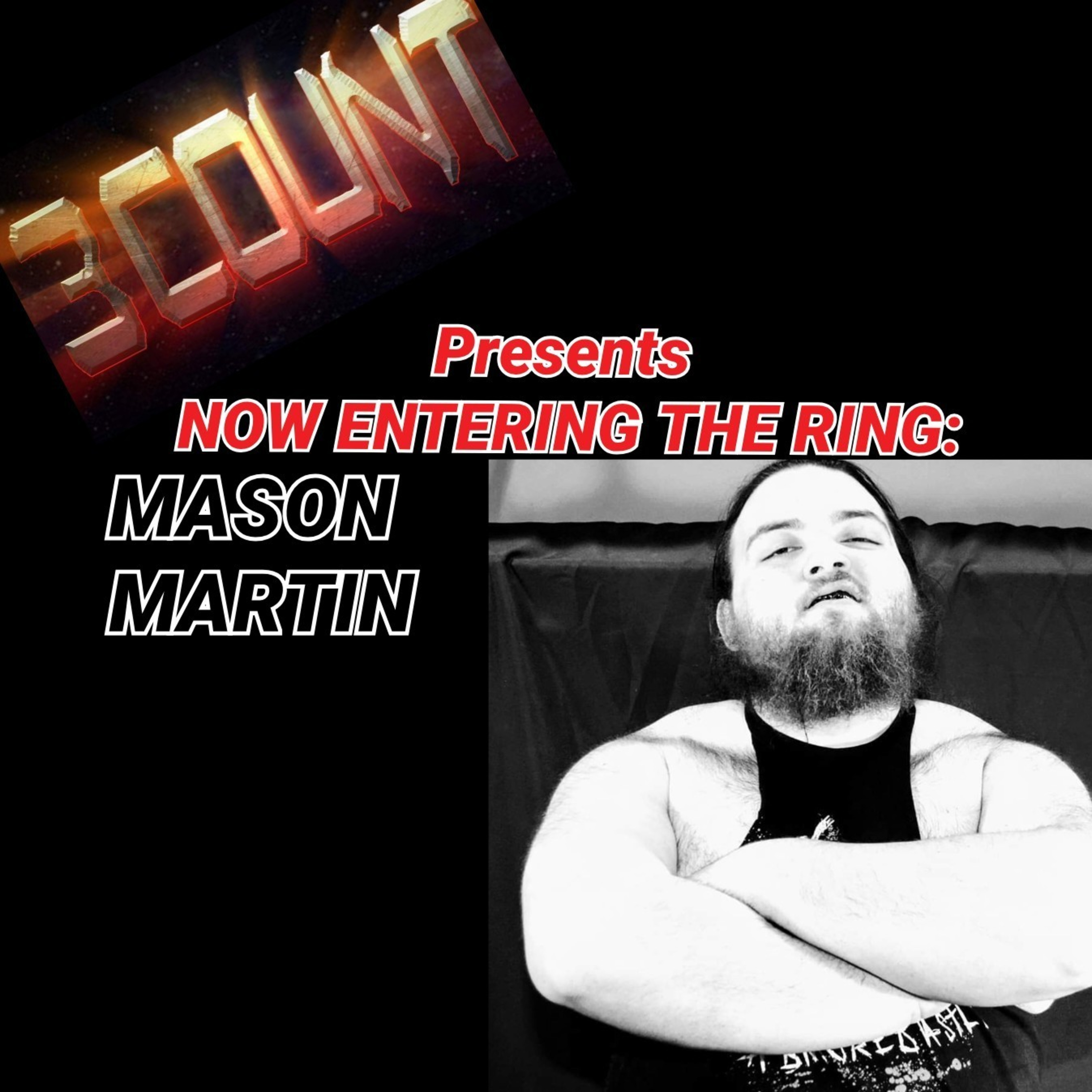 Mason Martin is Now Entering The Ring  episode artwork