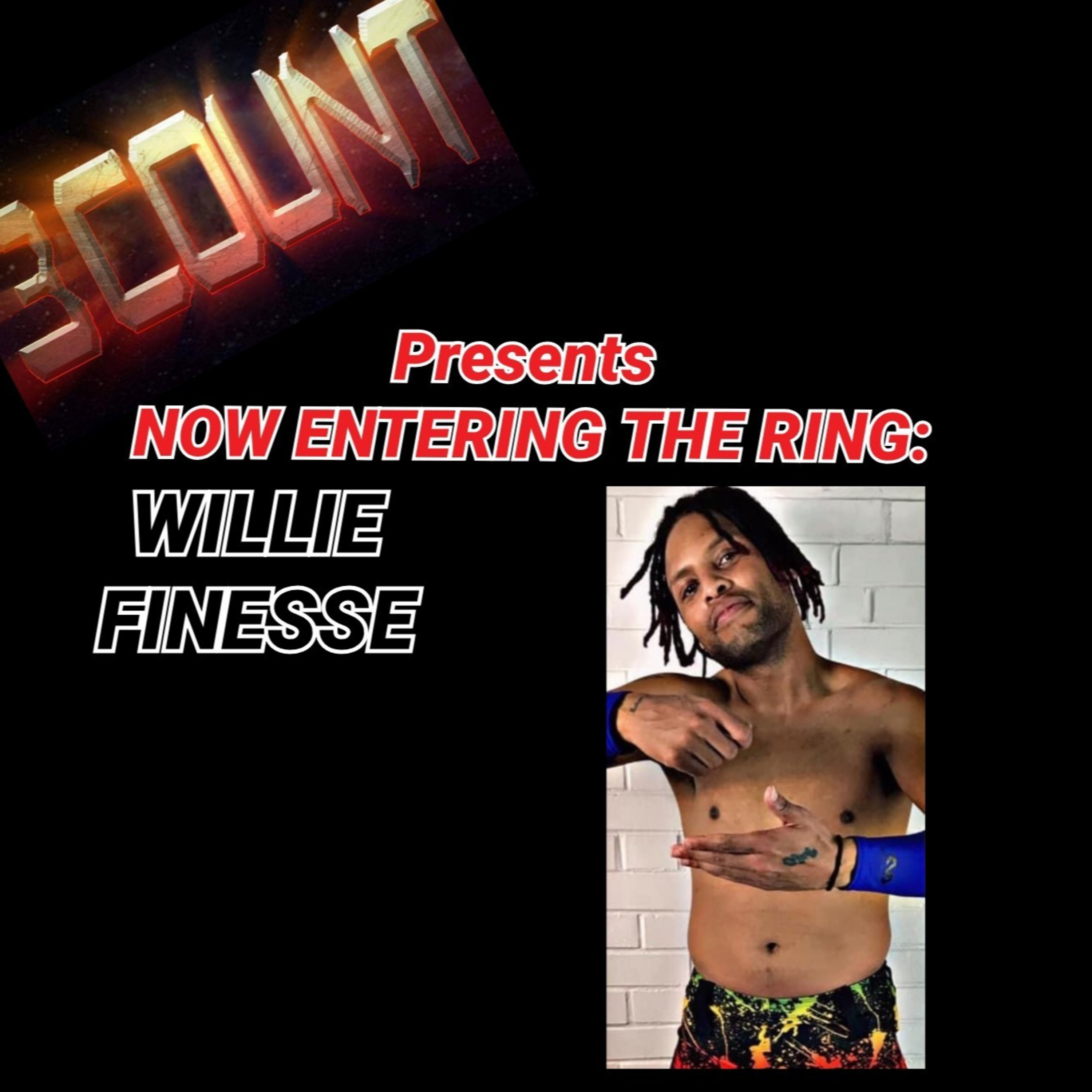 Willie Finesse is Now Entering The Ring  episode artwork