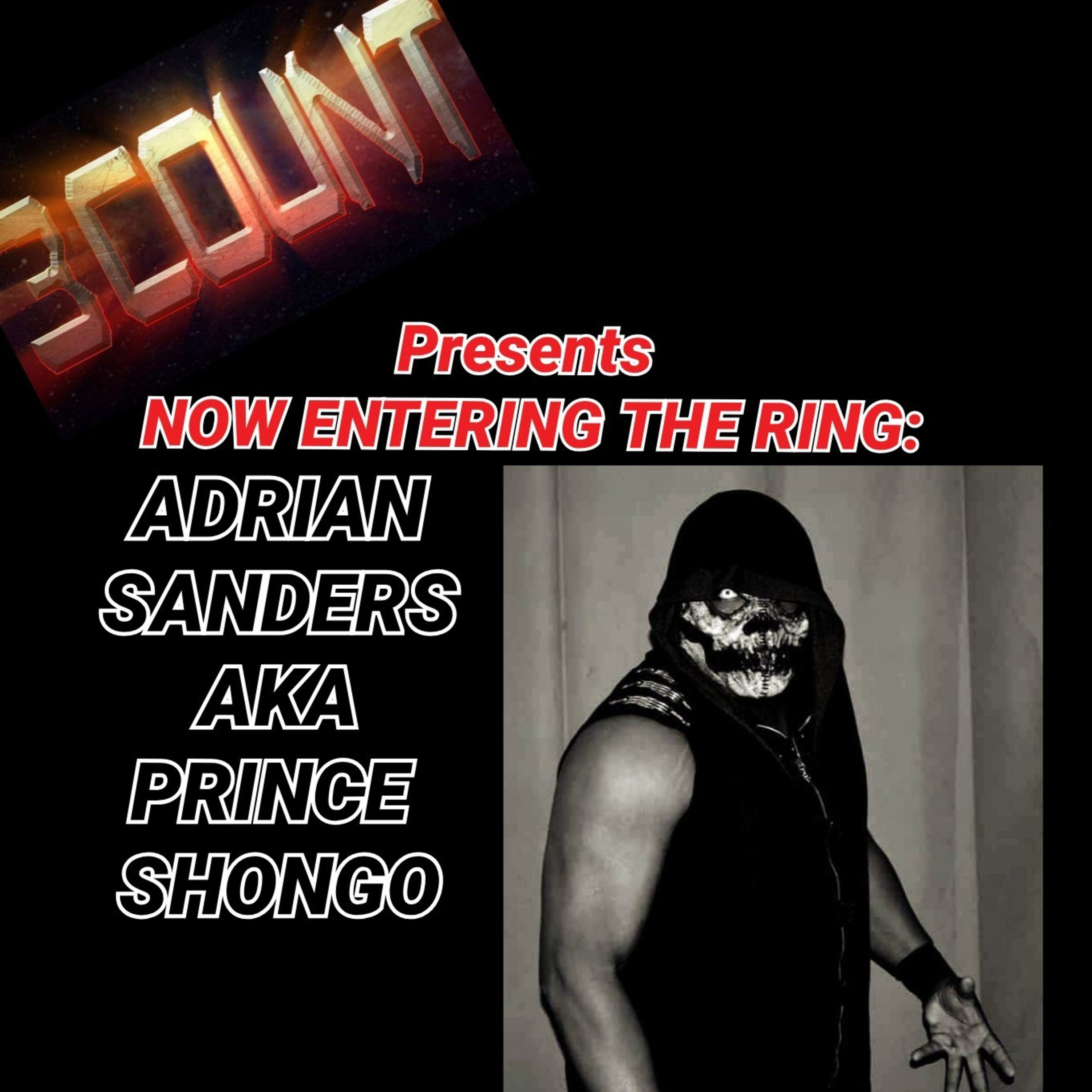Adrian Sanders aka Prince Shongo is Now Entering The Ring  episode artwork
