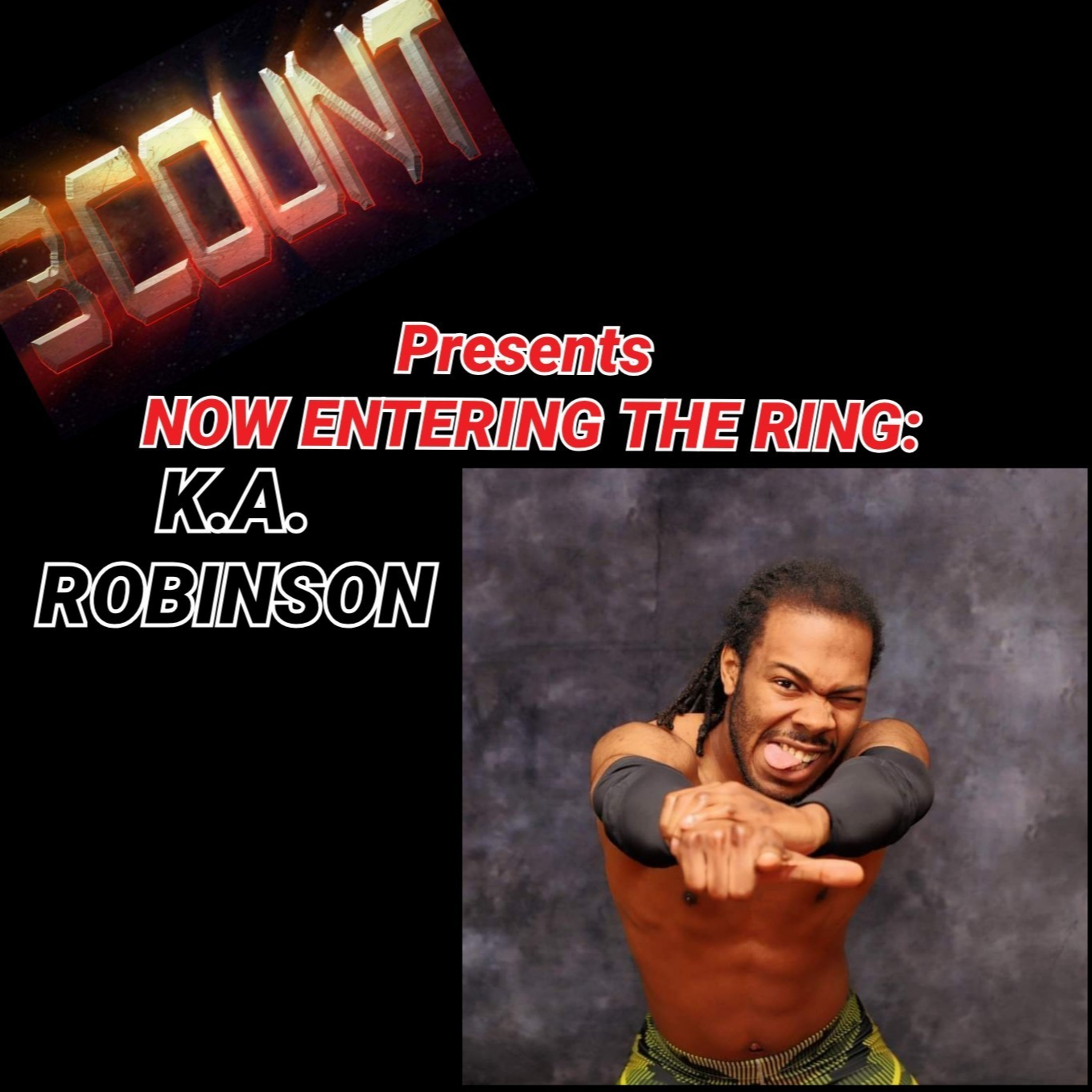 K.A. Robinson is Now Entering The Ring  episode artwork