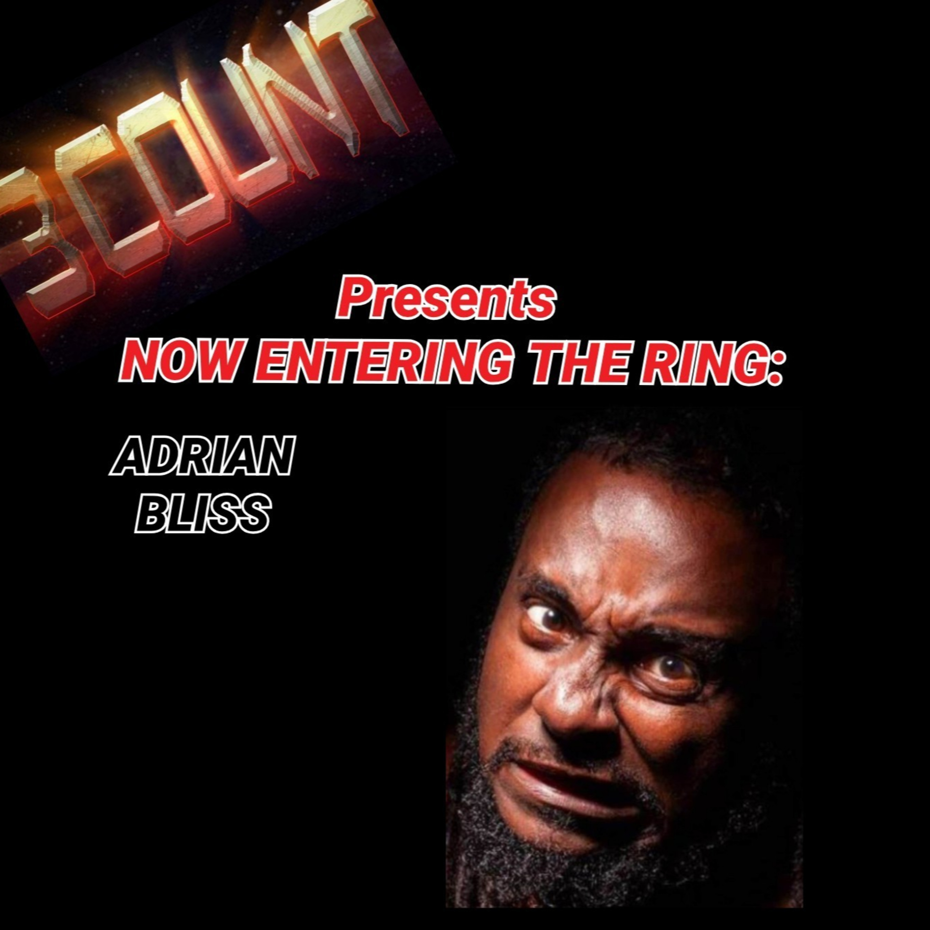 Adrian Bliss is Now Entering The Ring  episode artwork