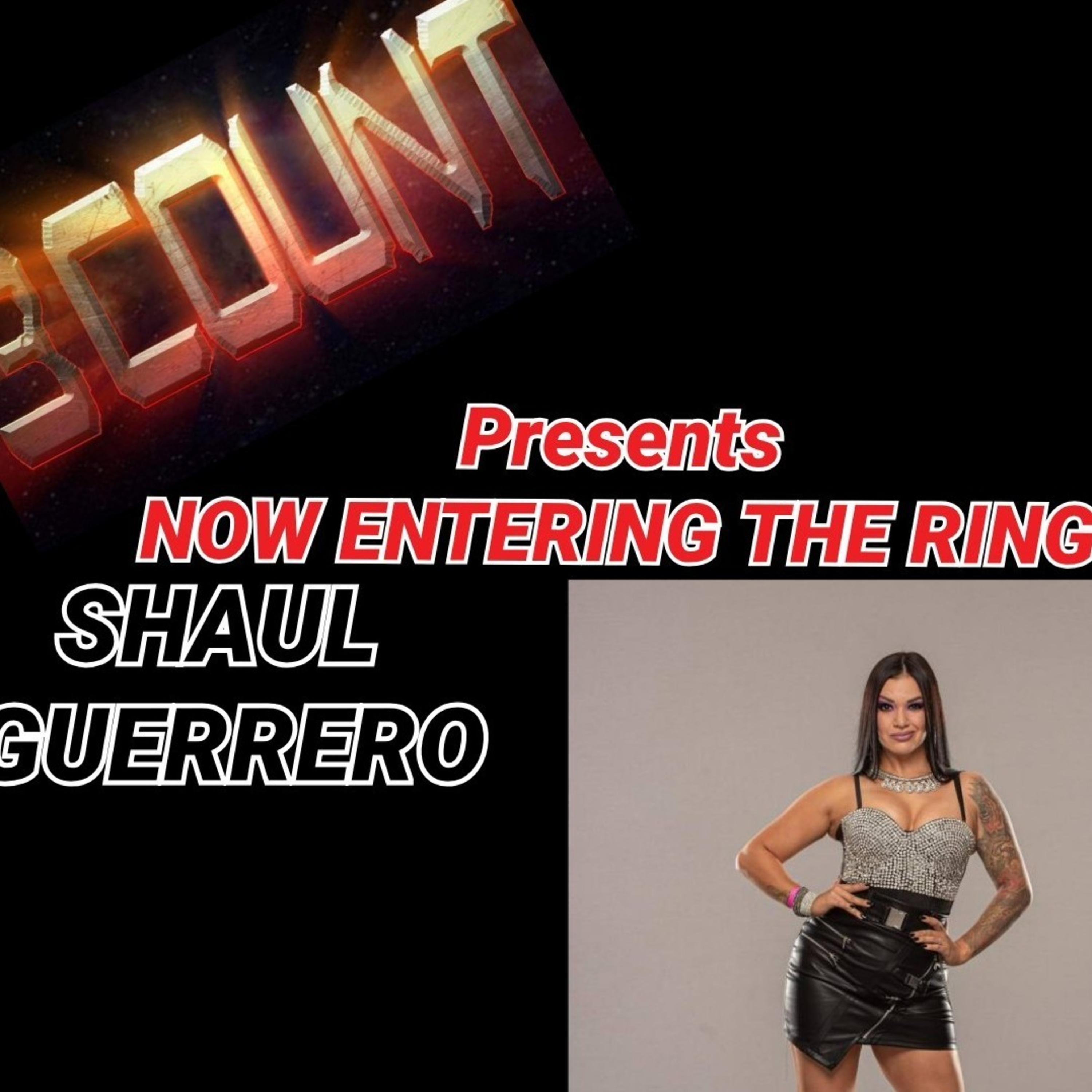 Shaul Guerrero is Now Entering The Ring episode artwork