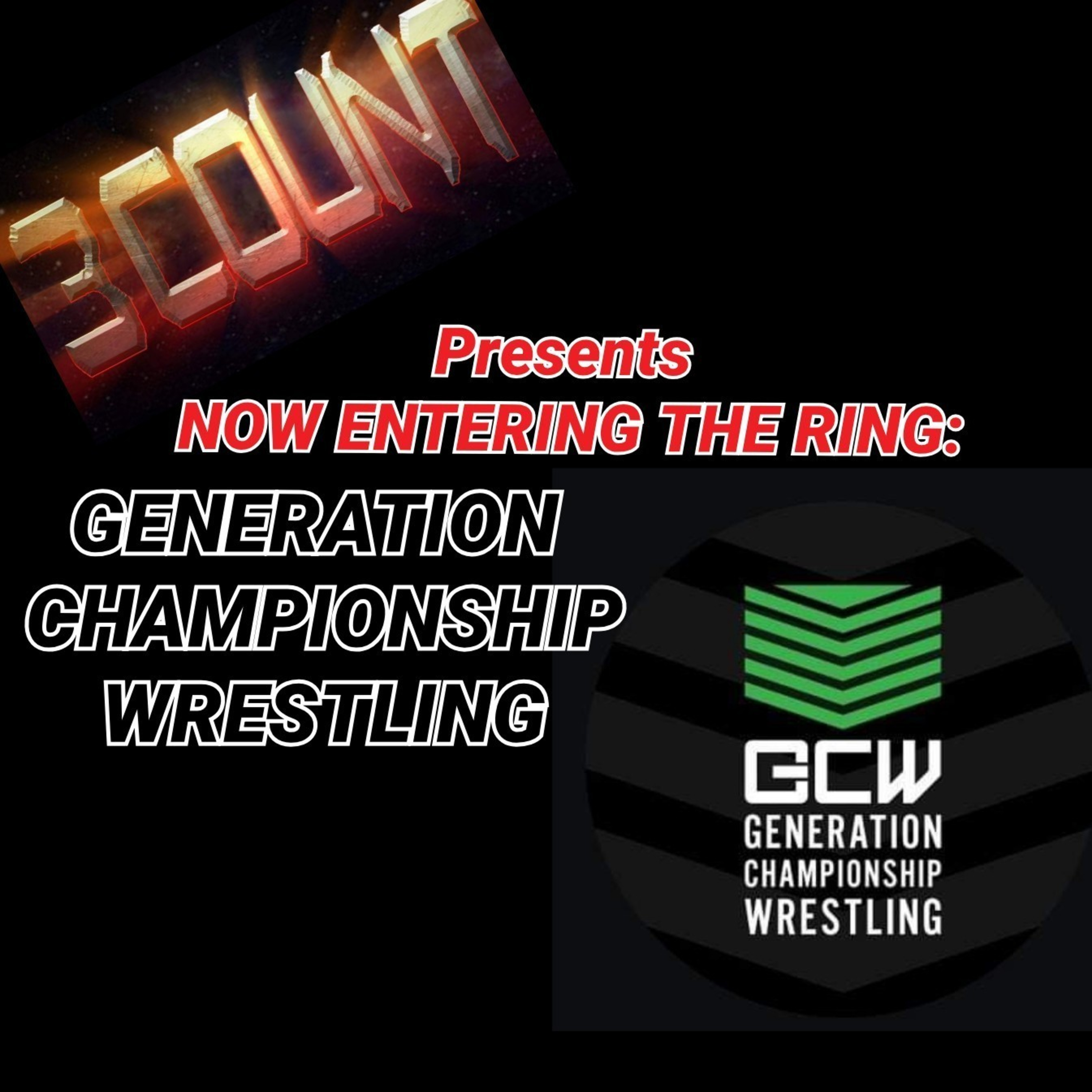 Generation Championship Wrestling is Now Entering The Ring episode artwork