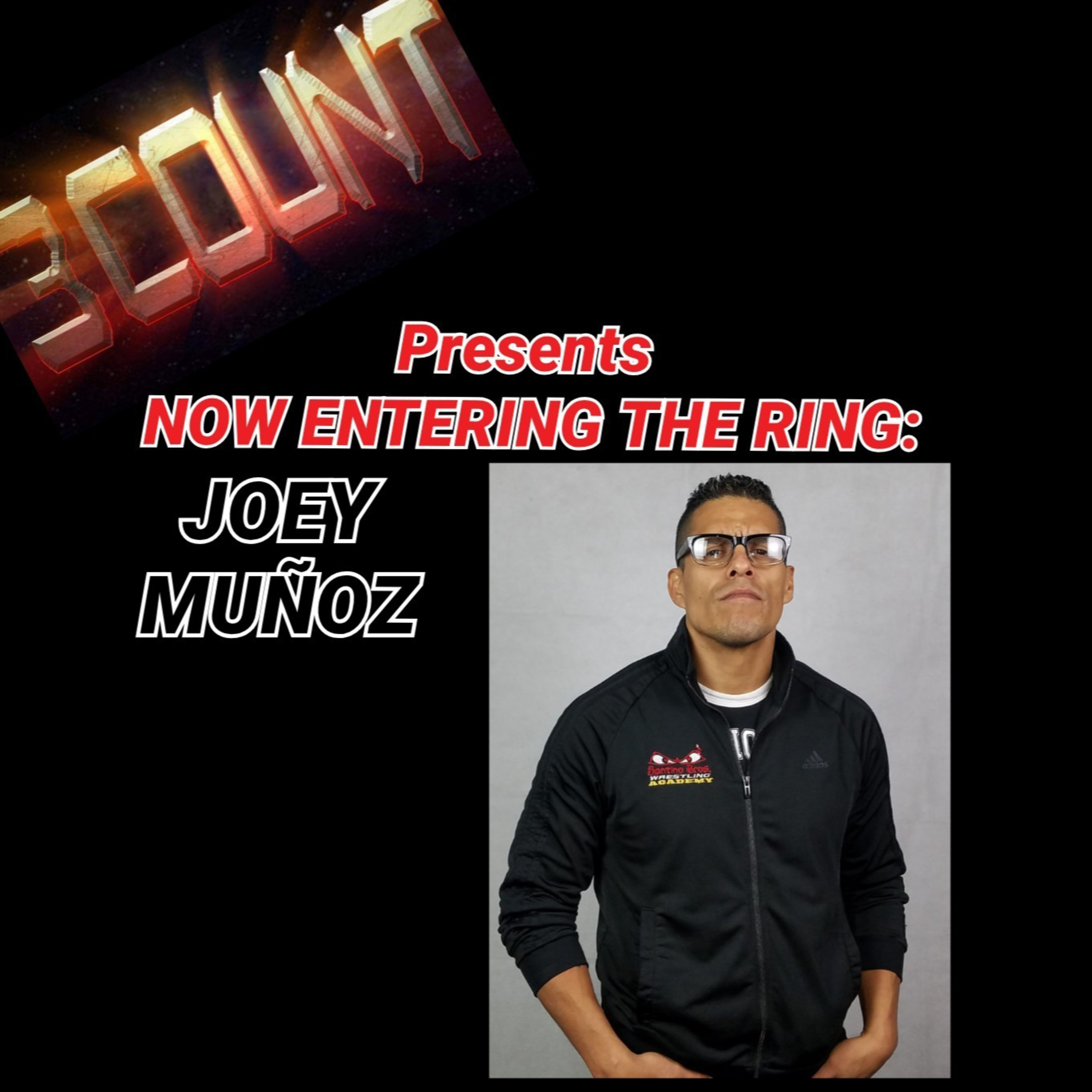 Joey Munoz is Now Entering The Ring  episode artwork