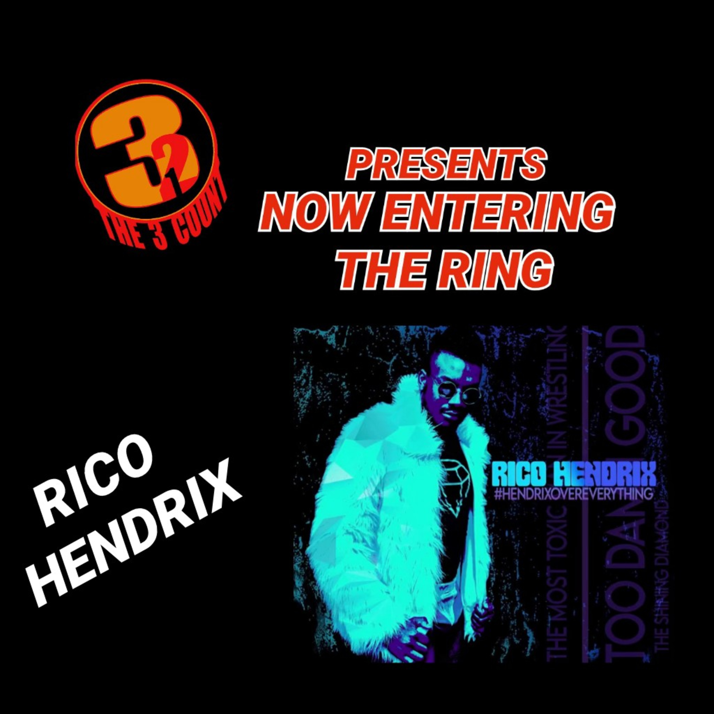 Rico Hendrix is Now Entering The Ring episode artwork