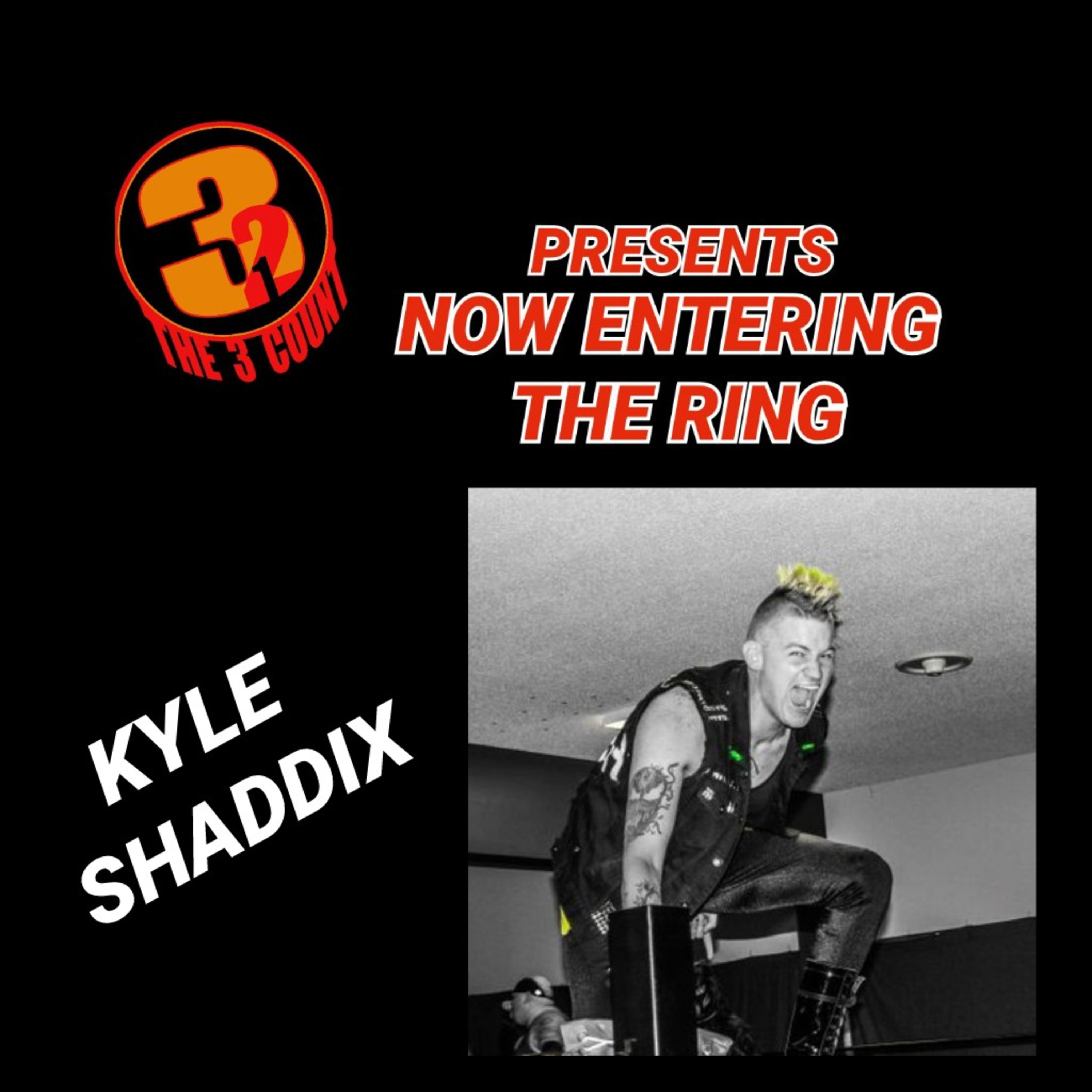 Kyle Shaddix is Now Entering The Ring episode artwork
