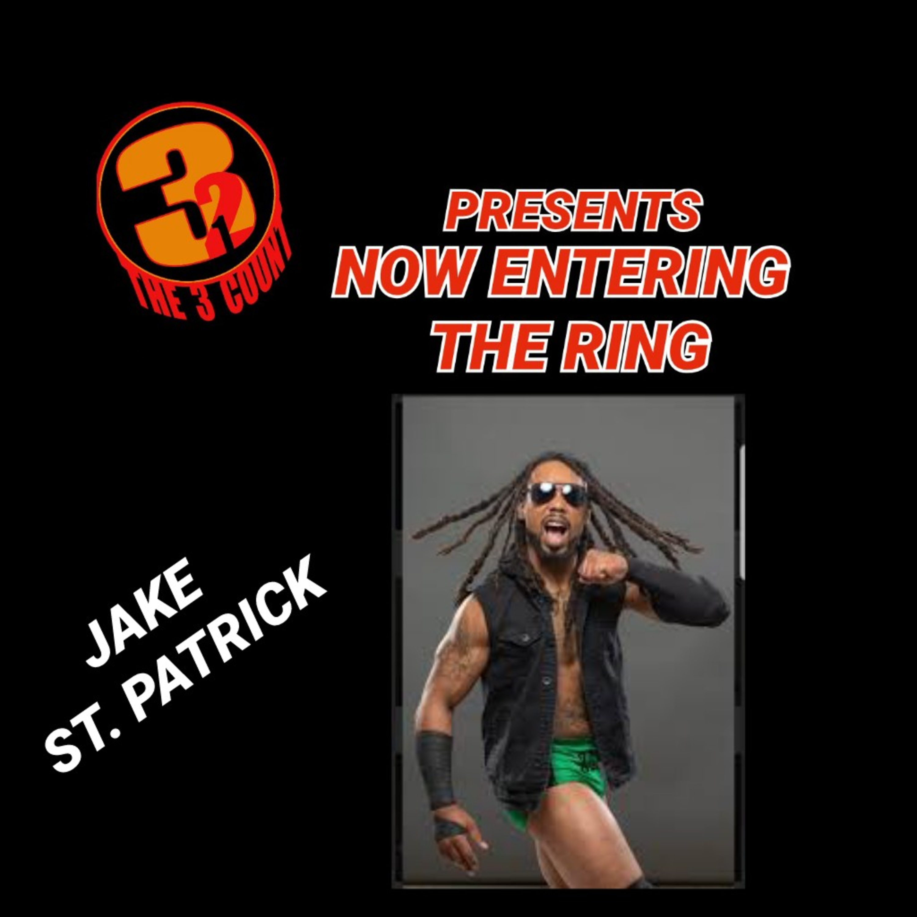 JAKE ST. PATRICK IS NOW ENTERING THE RING episode artwork