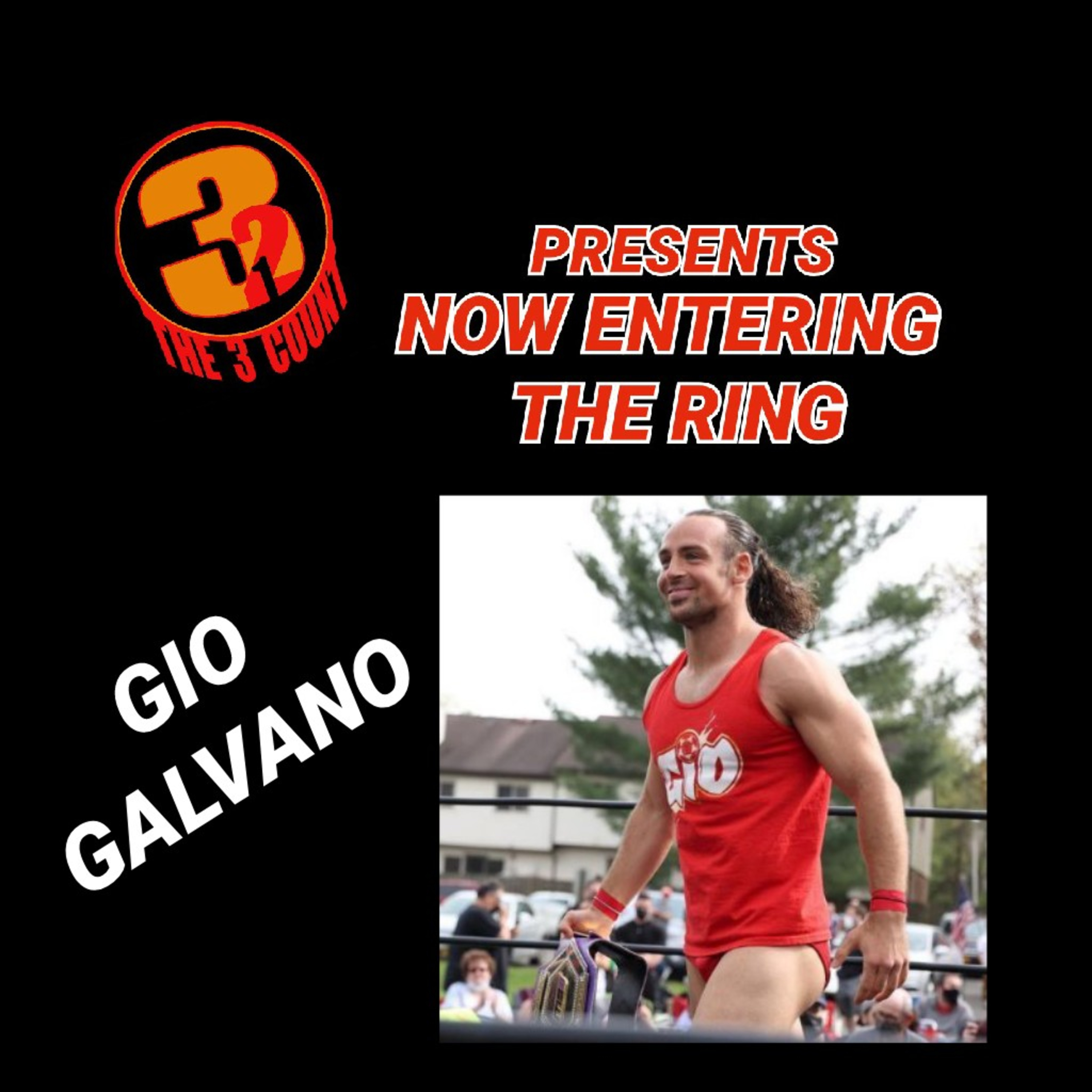 GIO GALVANO IS NOW ENTERING THE RING episode artwork