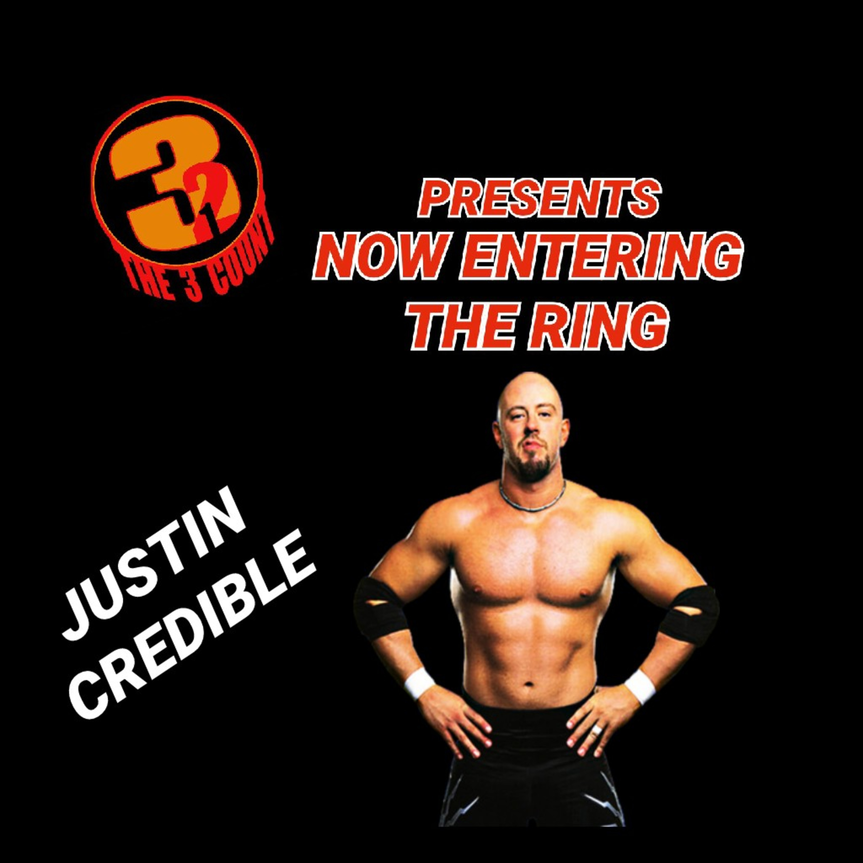 JUSTIN CREDIBLE IS NOW ENTERING THE RING episode artwork