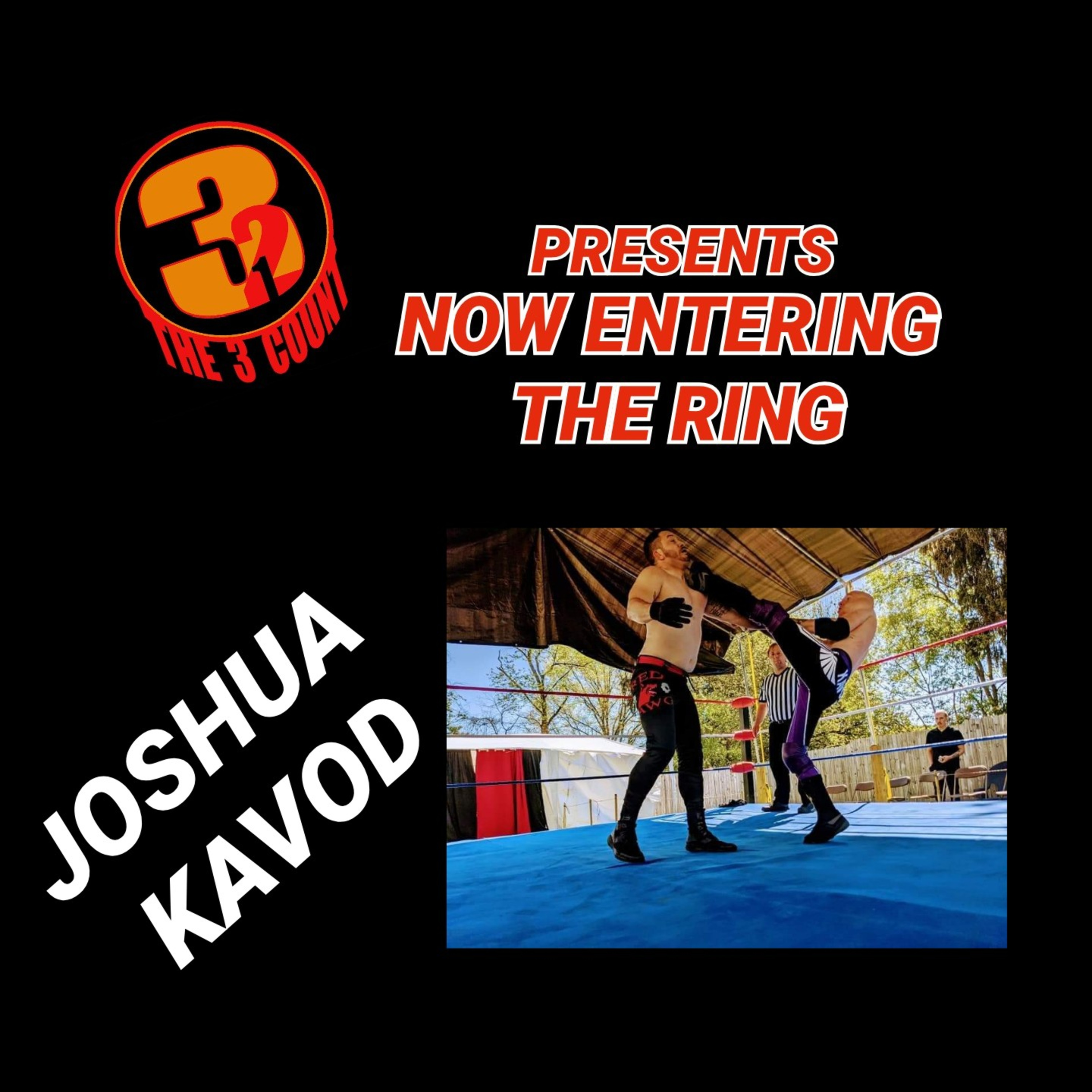JOSHUA KAVOD IS NOW ENTERING THE RING episode artwork