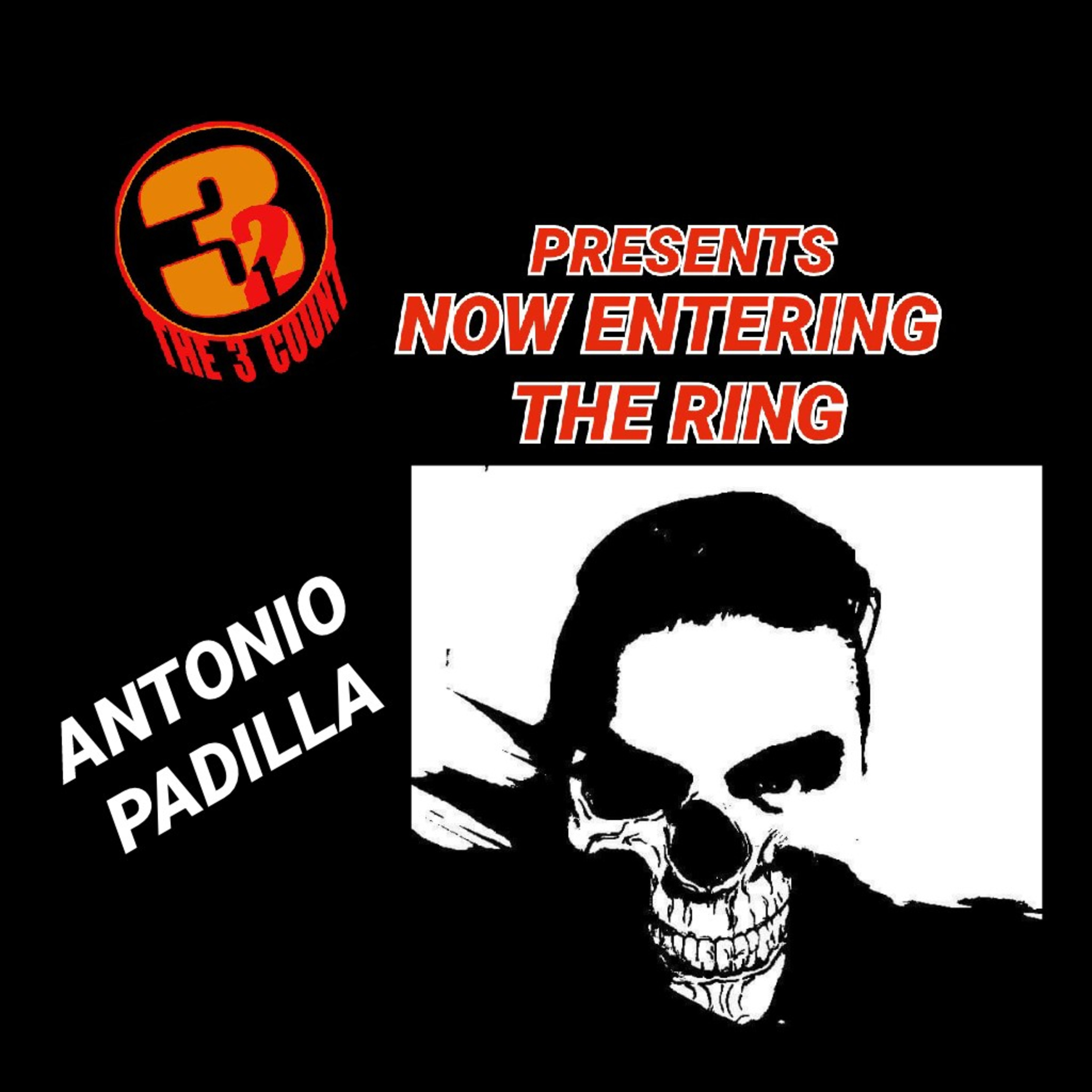 Antonio Padilla is Now Entering The Ring episode artwork