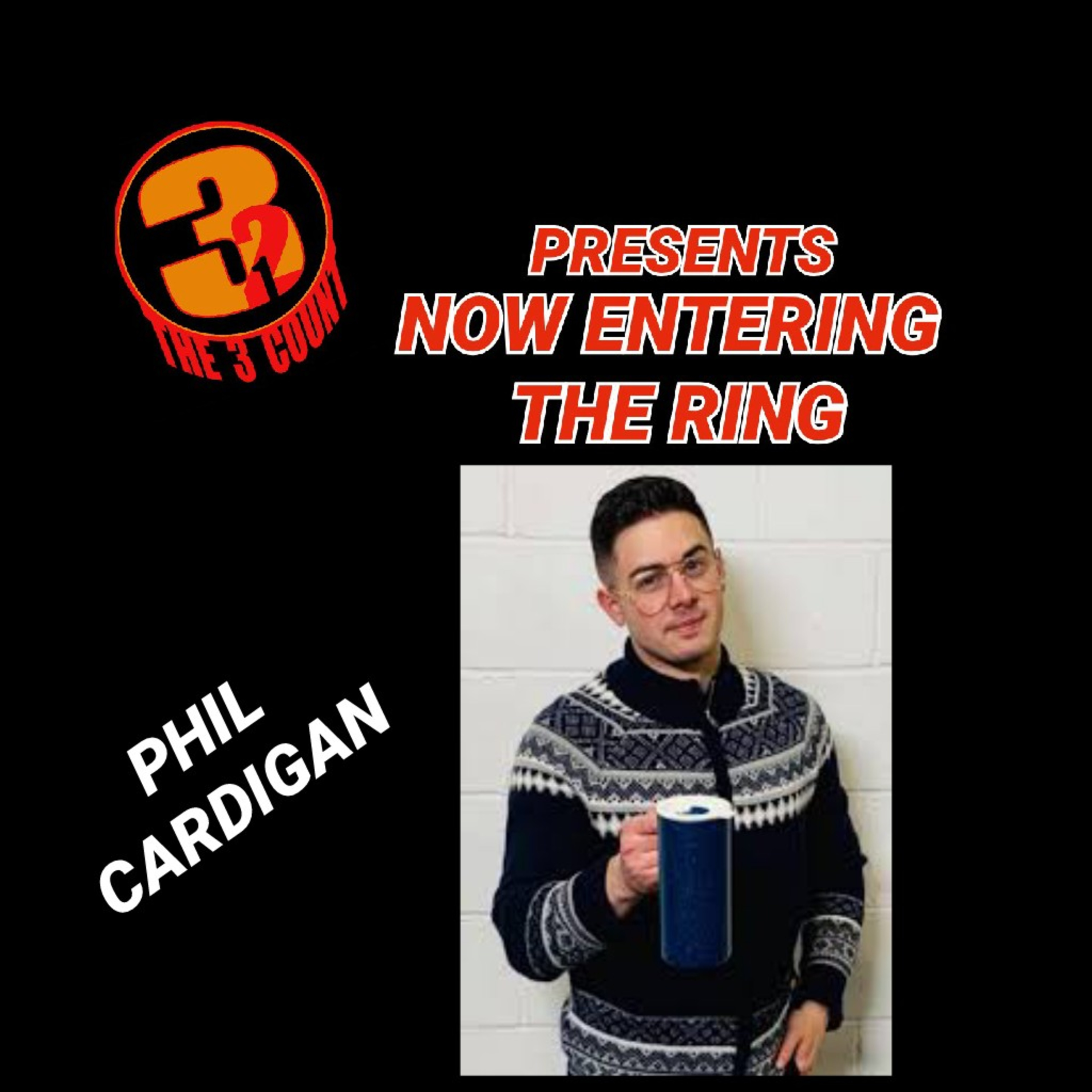 Phil Cardigan is Now Entering The Ring episode artwork