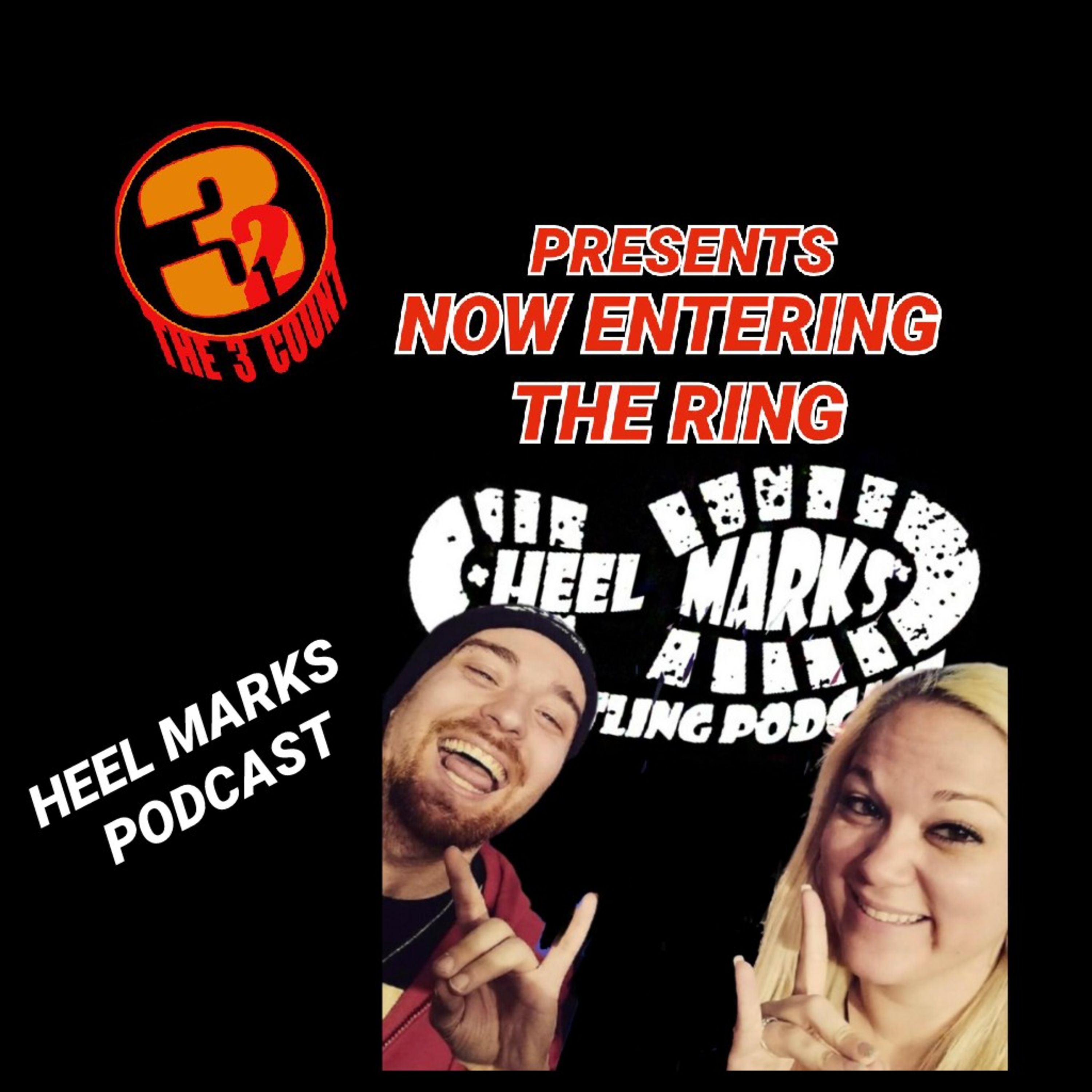 HEEL MARKS PODCAST is Now Entering The Ring episode artwork