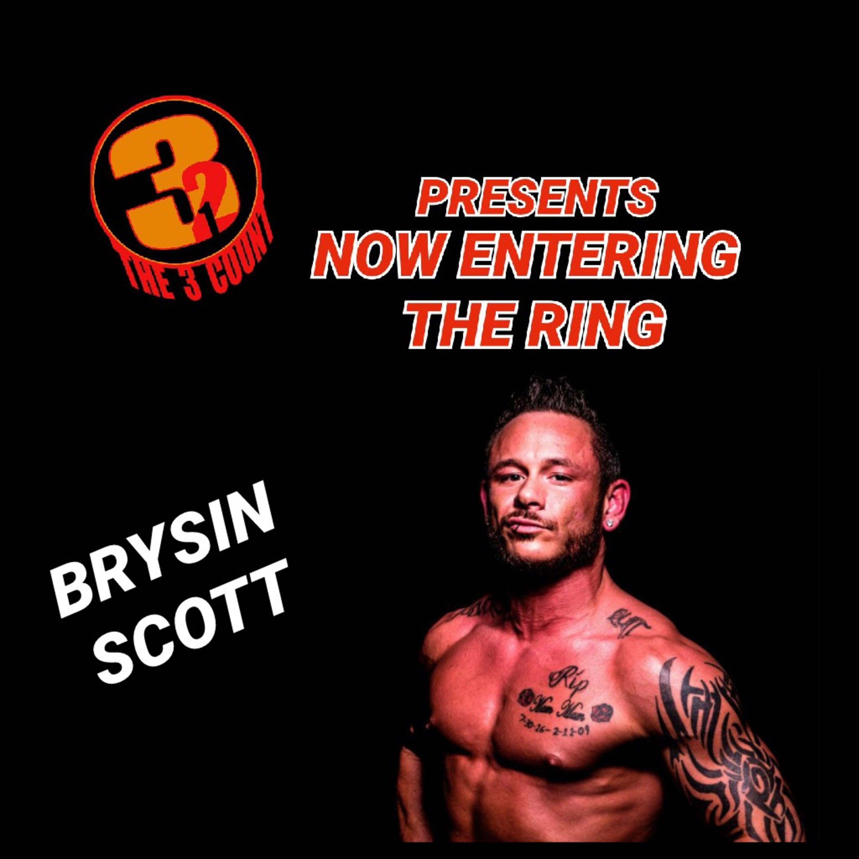 Brysin Scott is Now Entering The Ring episode artwork