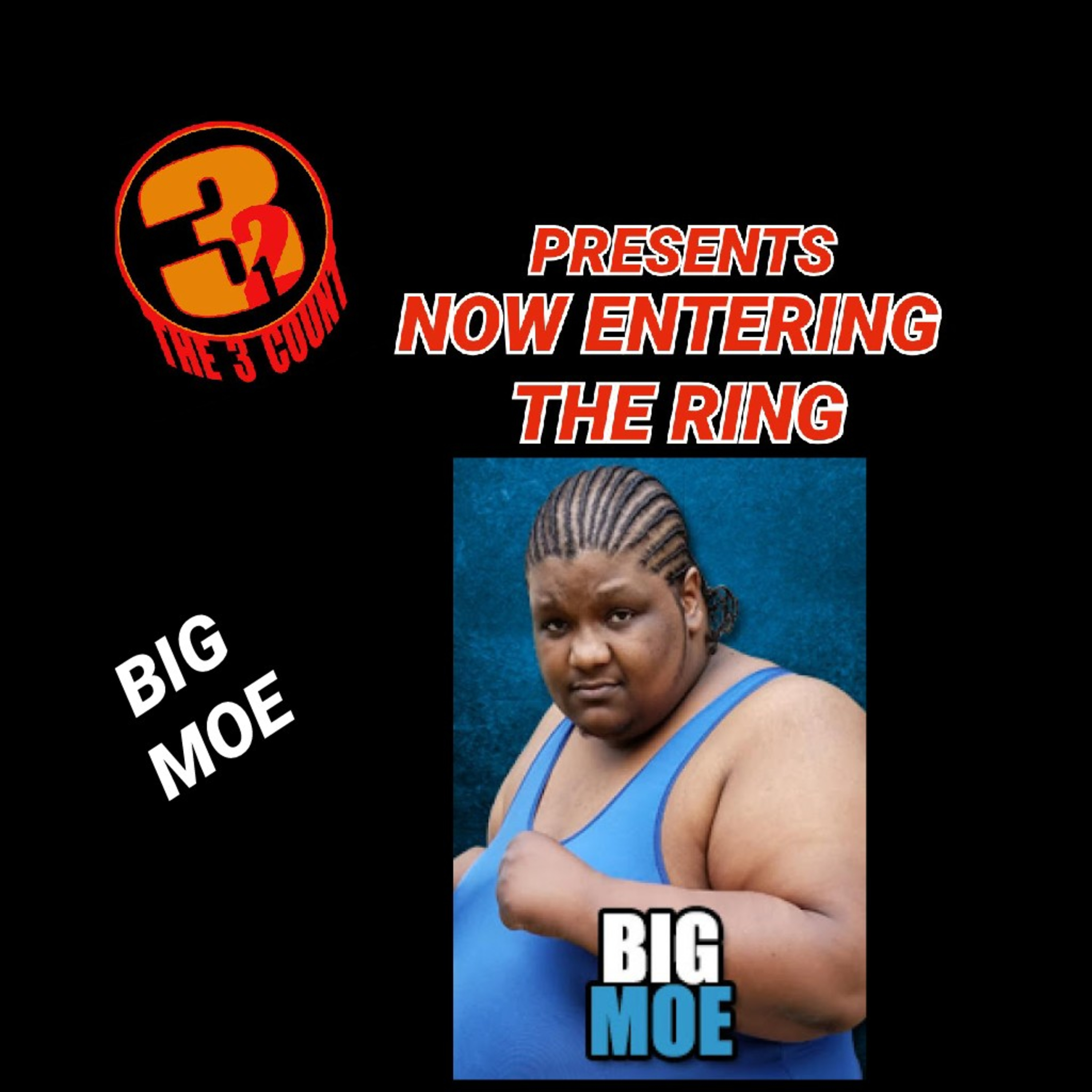 Big Moe is Now Entering The Ring episode artwork