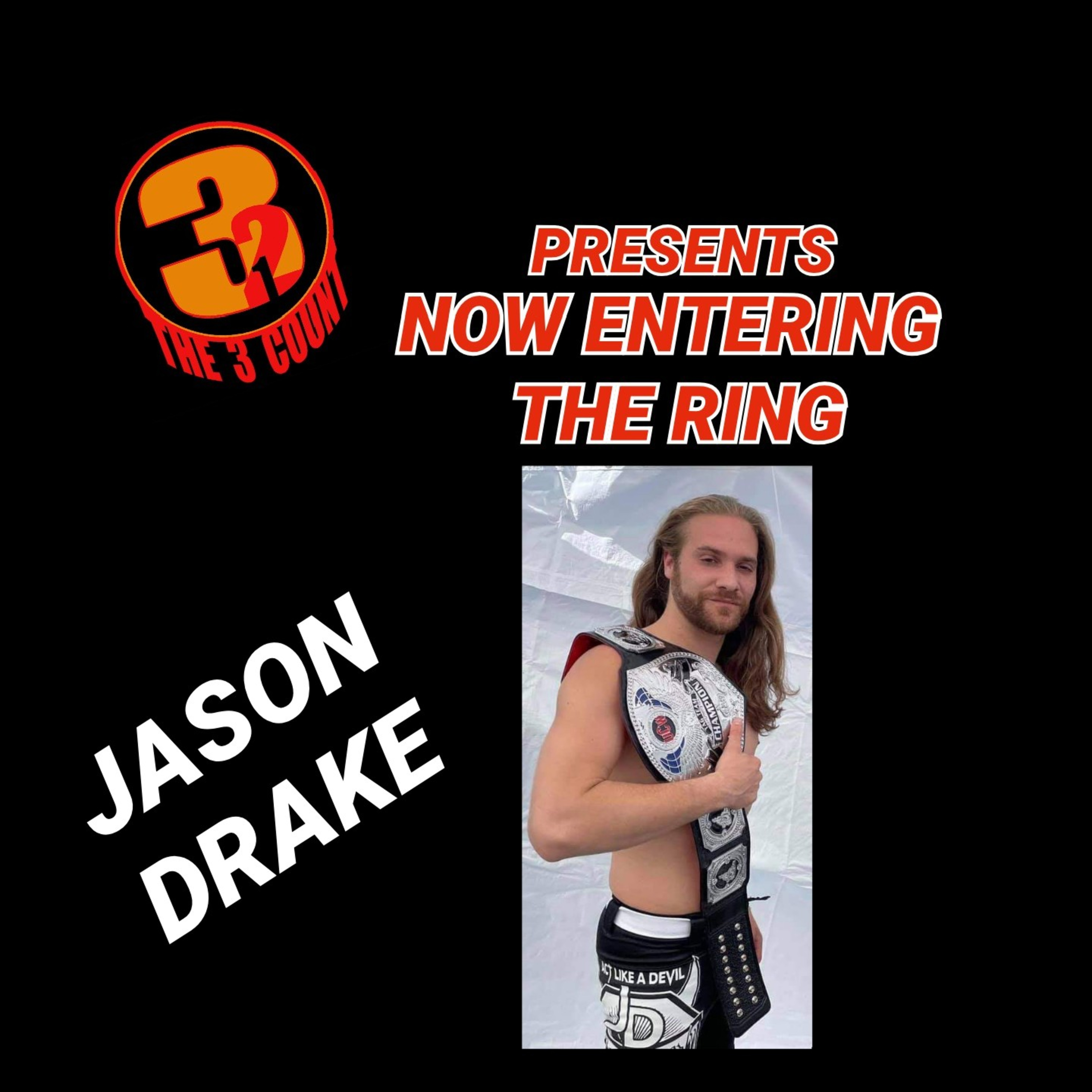 Jason Drake is Now Entering The Ring episode artwork