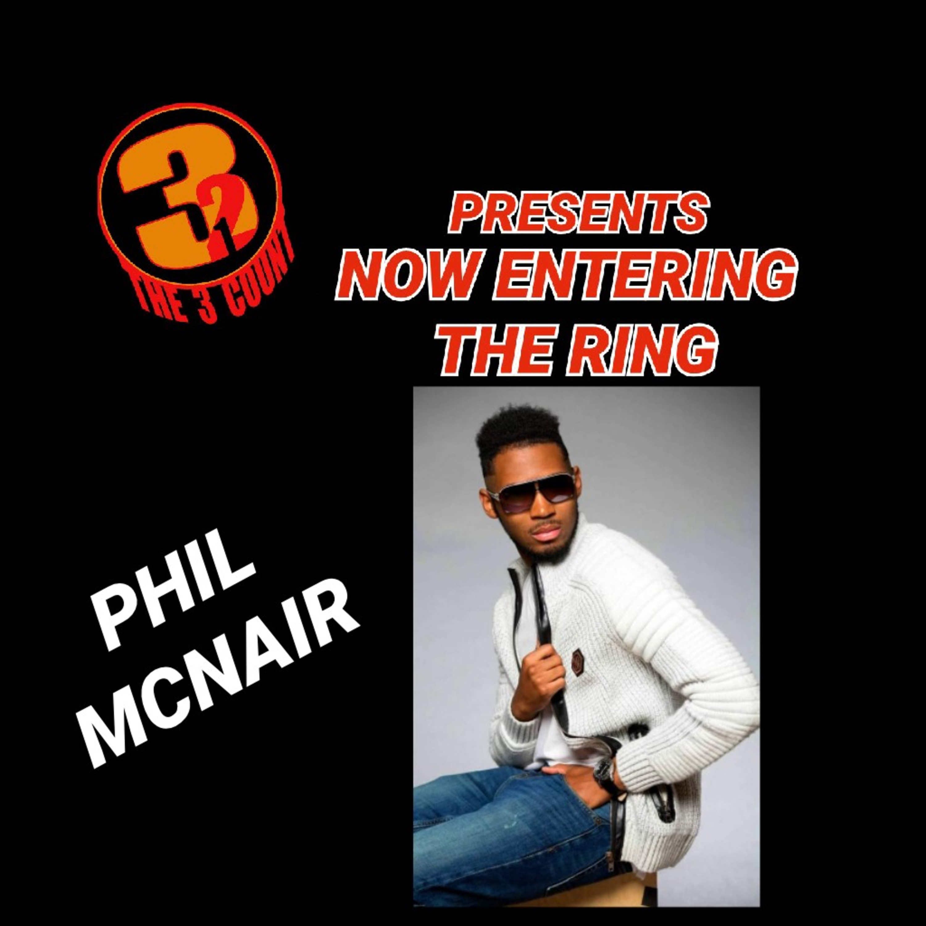 Phil McNair is Now Entering The Ring episode artwork