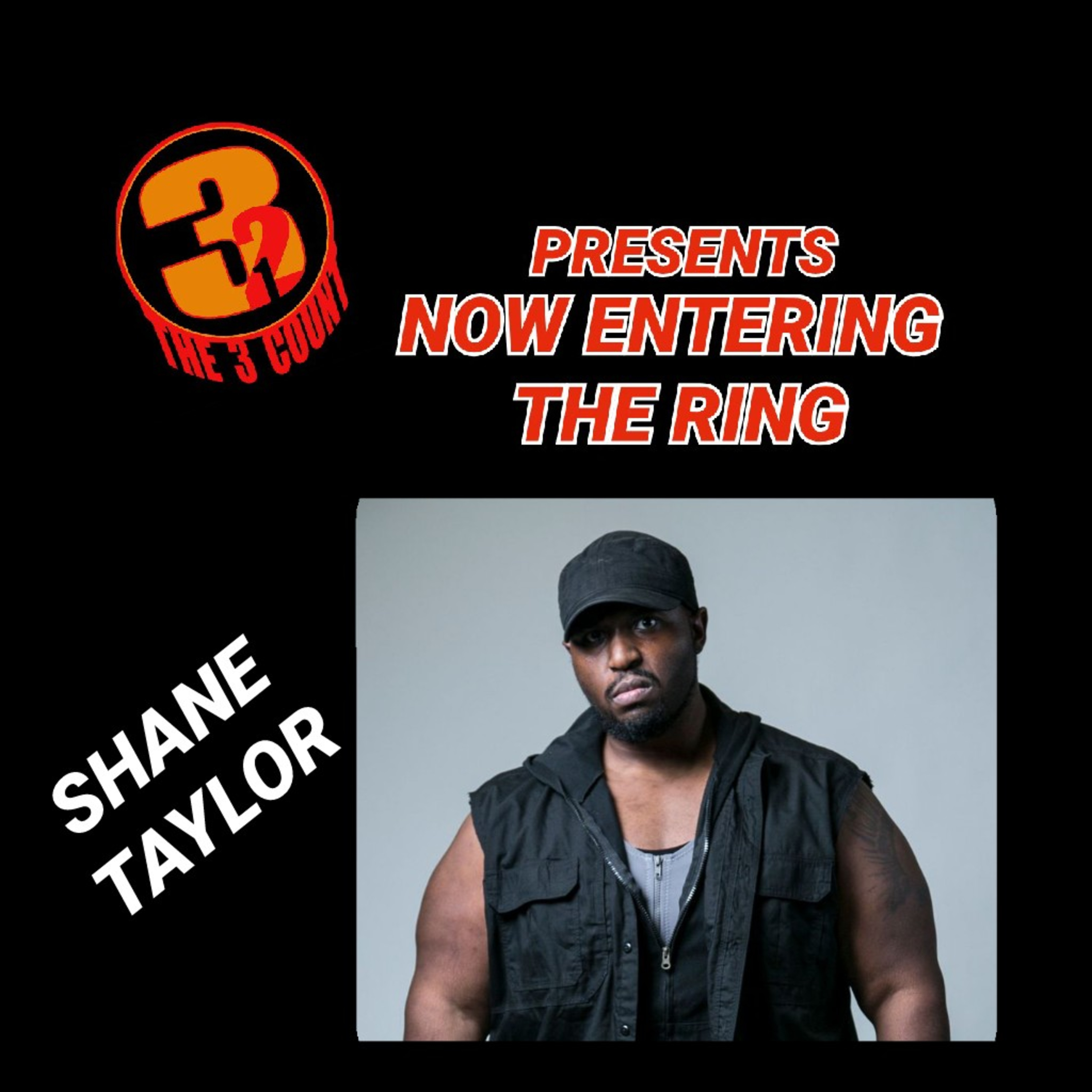 Shane Taylor is Now Entering The Ring episode artwork