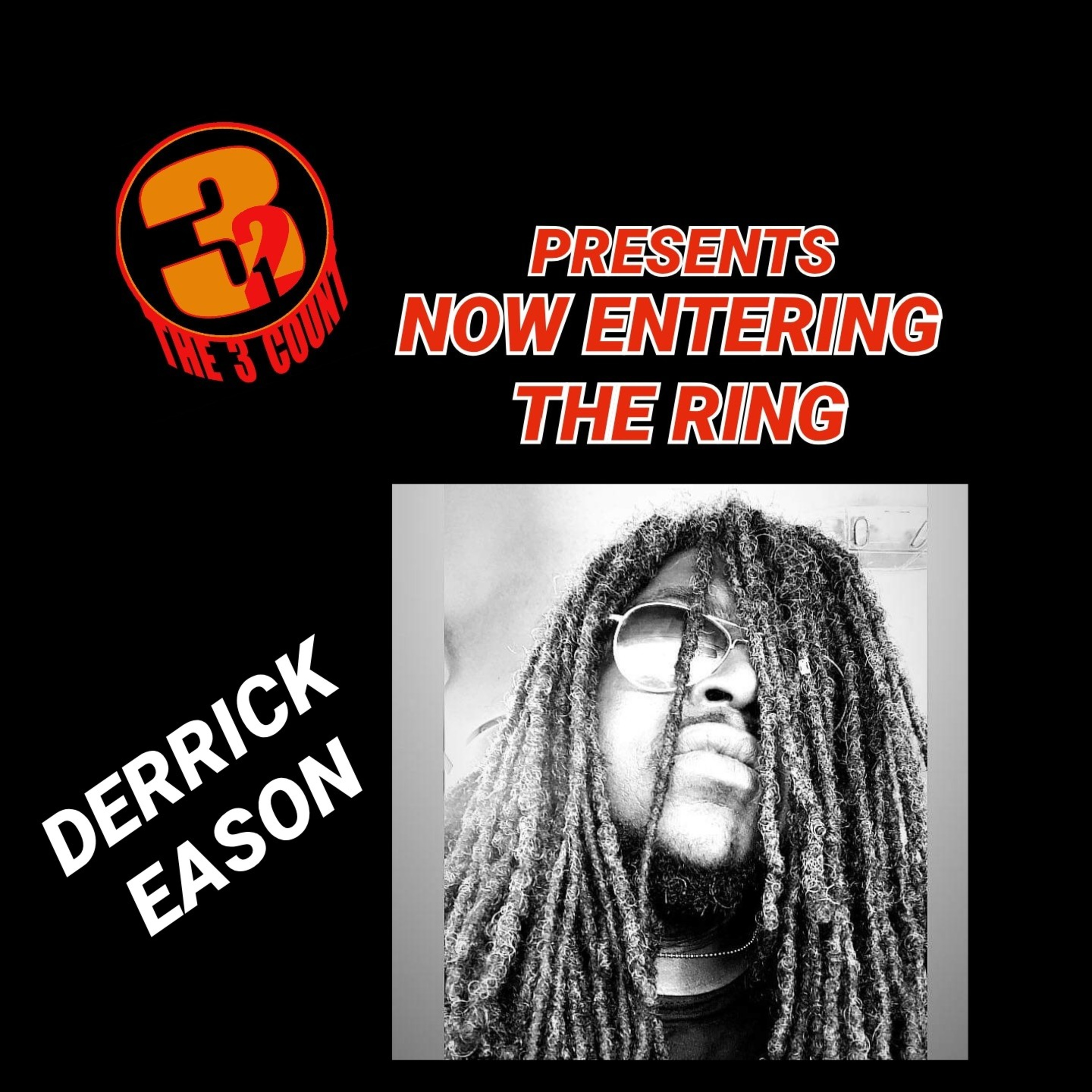 Derrick Eason is Now Entering The Ring episode artwork