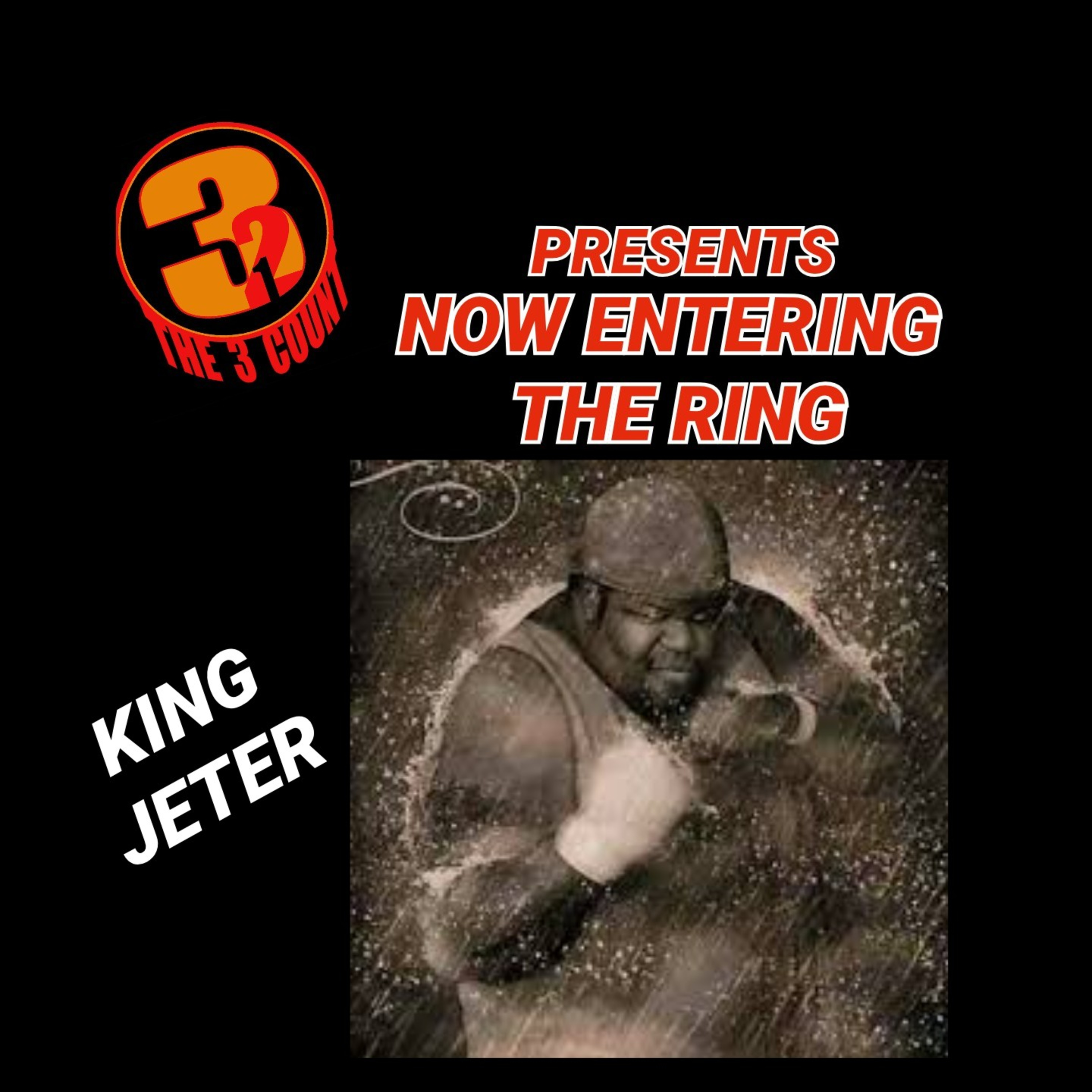 King Jeter is Now Entering The Ring episode artwork