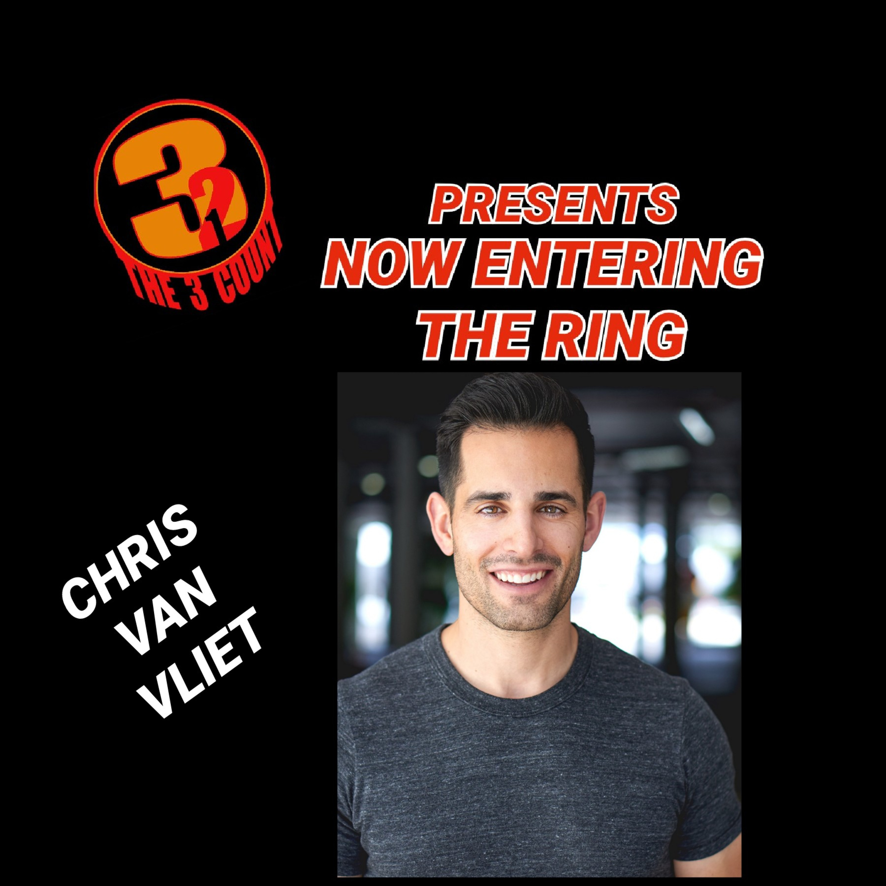 CHRIS VAN VLEIT IS NOW ENTERING THE RING episode artwork