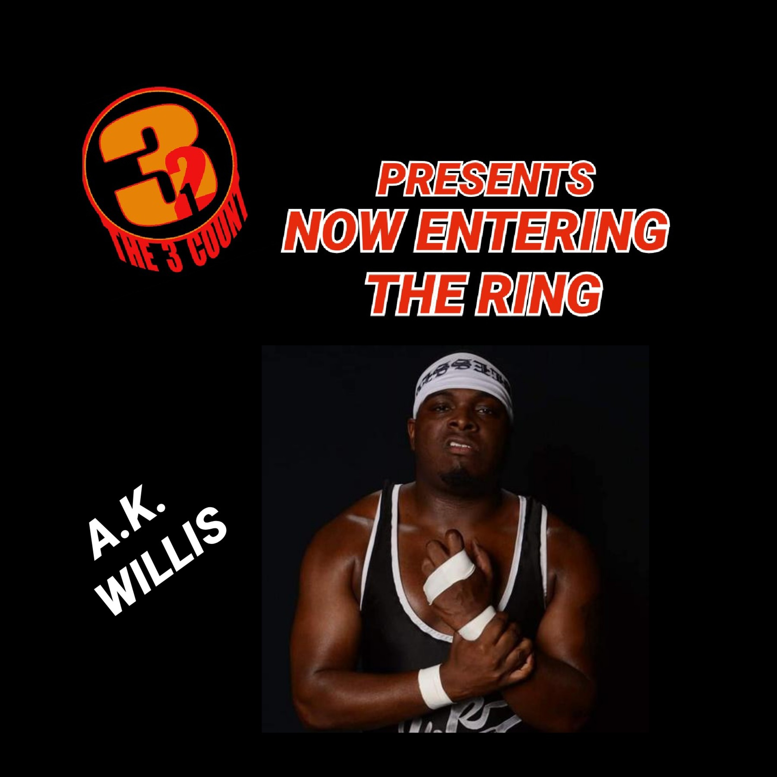 A.K. WILLIS IS NOW ENTERING THE RING episode artwork