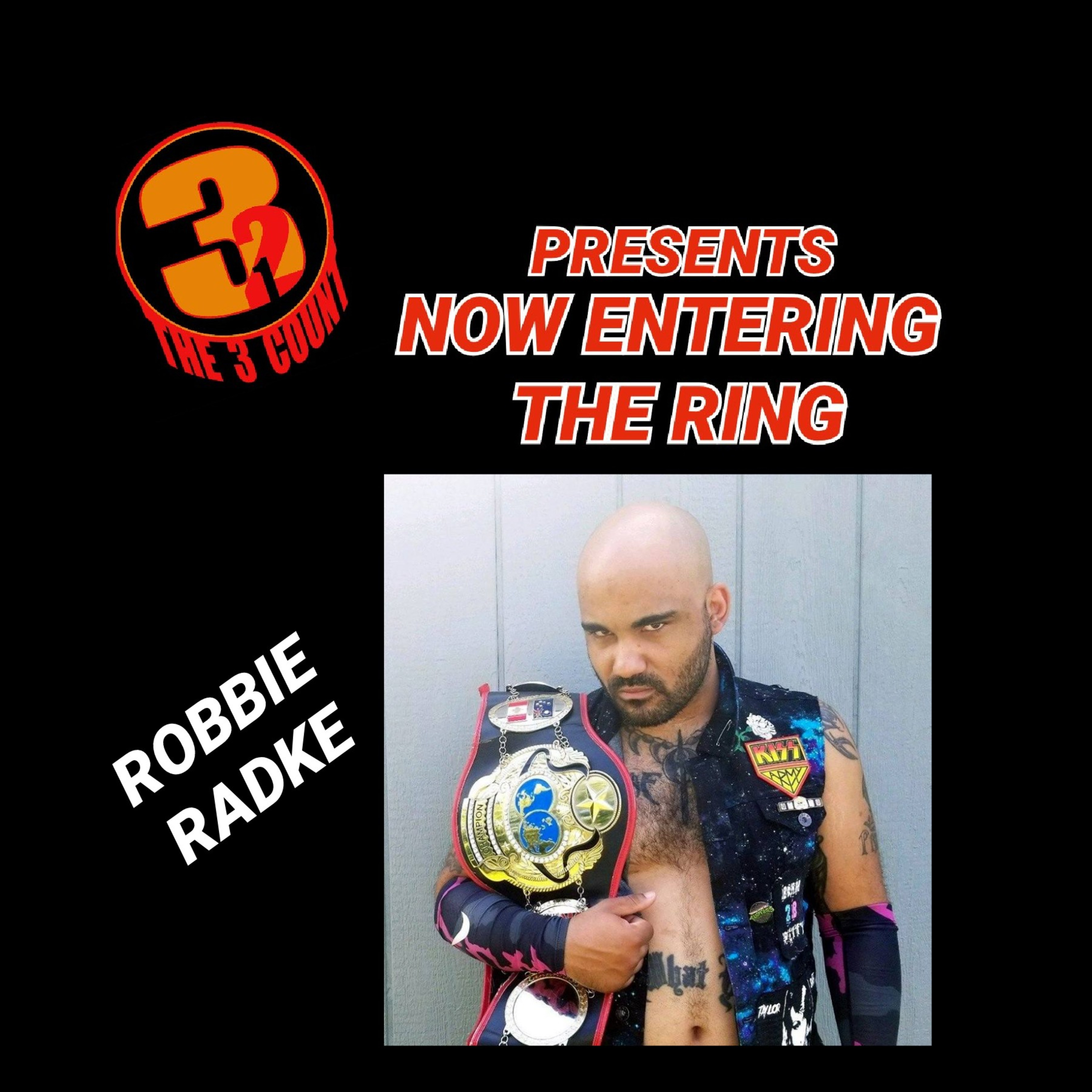 ROBBIE RADKE IS NOW ENTERING THE RING episode artwork