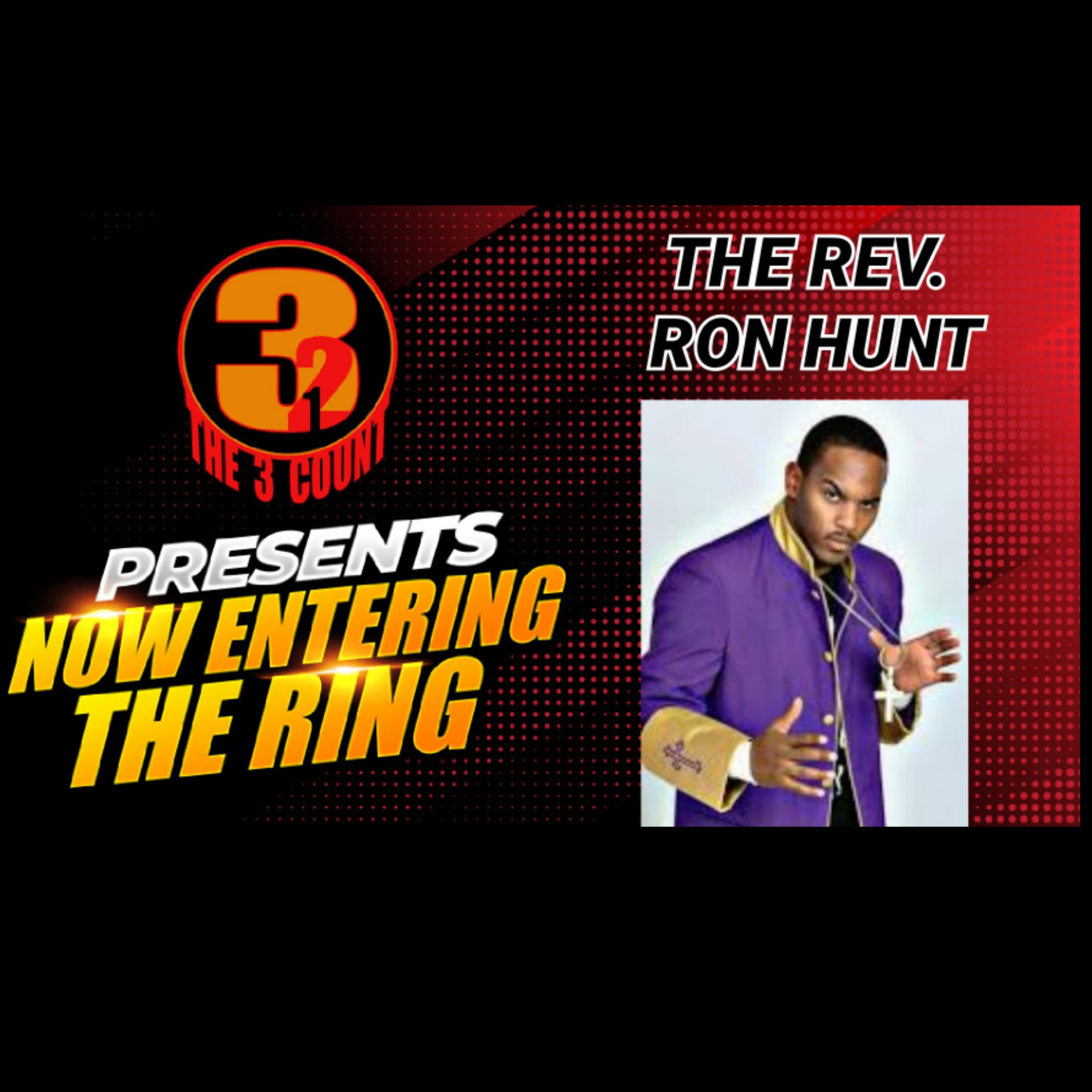 Rev Ron Hunt is Now Entering The Ring episode artwork