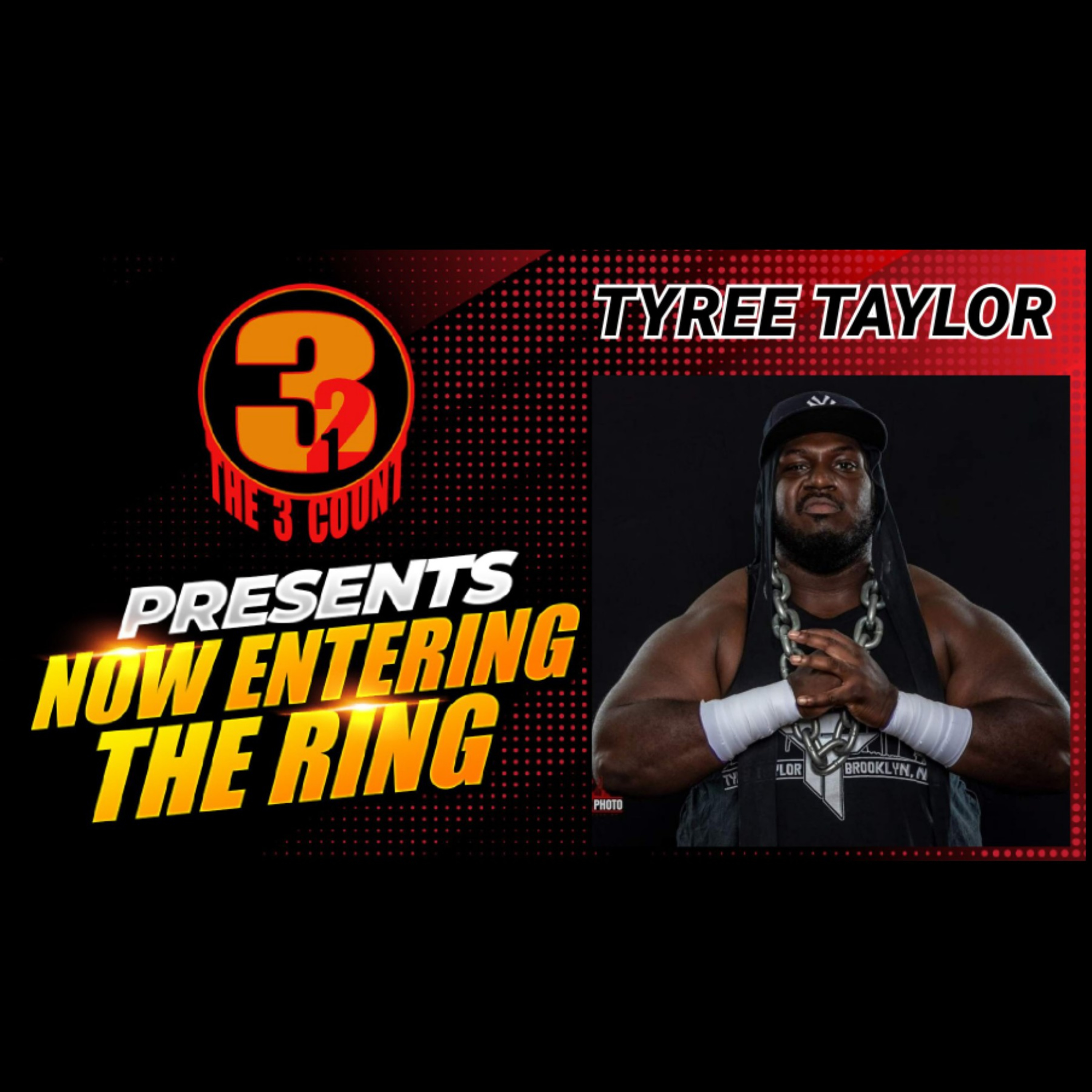 Now Entering The Ring 201 with Tyree Taylor episode artwork