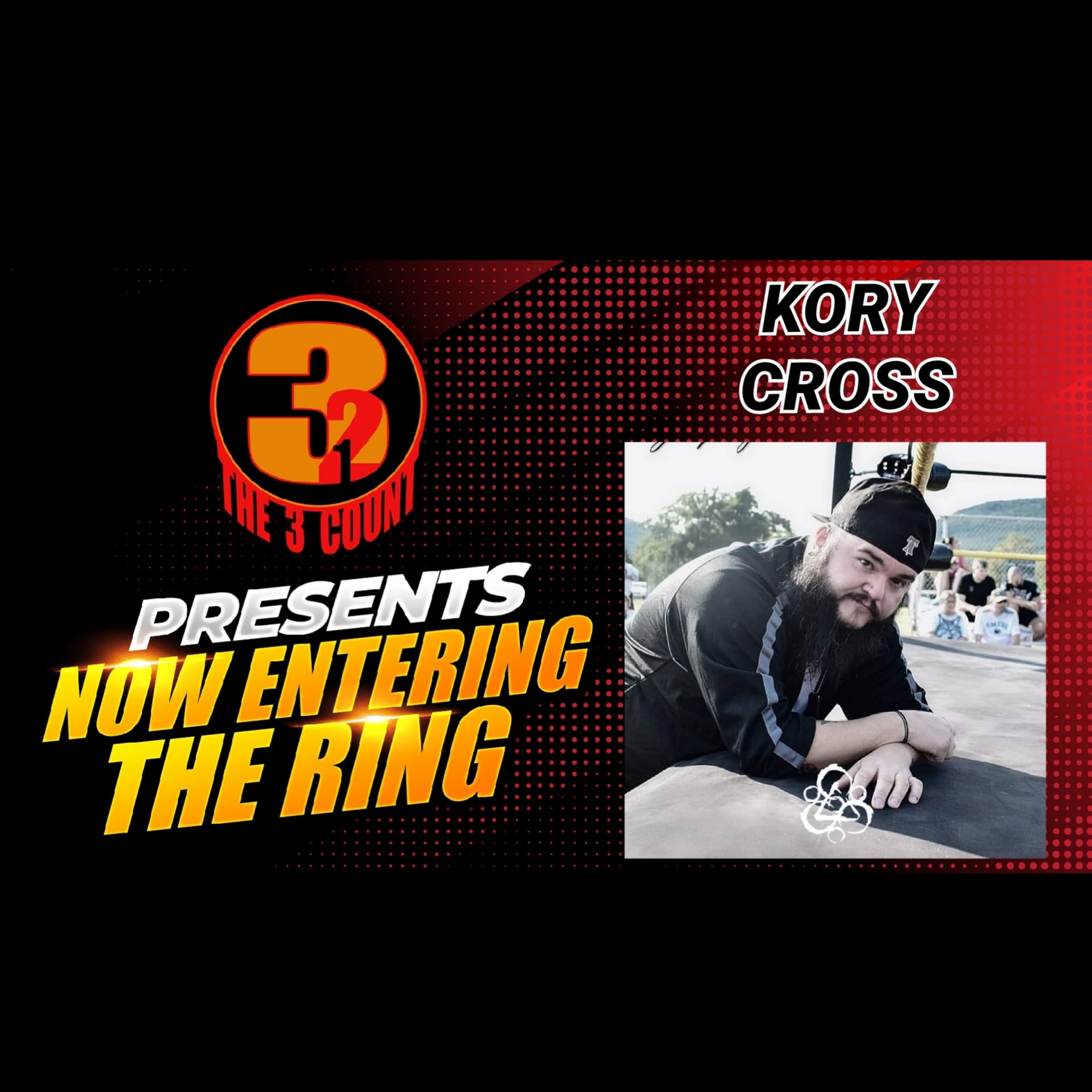 KORY CROSS IS NOW ENTERING THE RING episode artwork