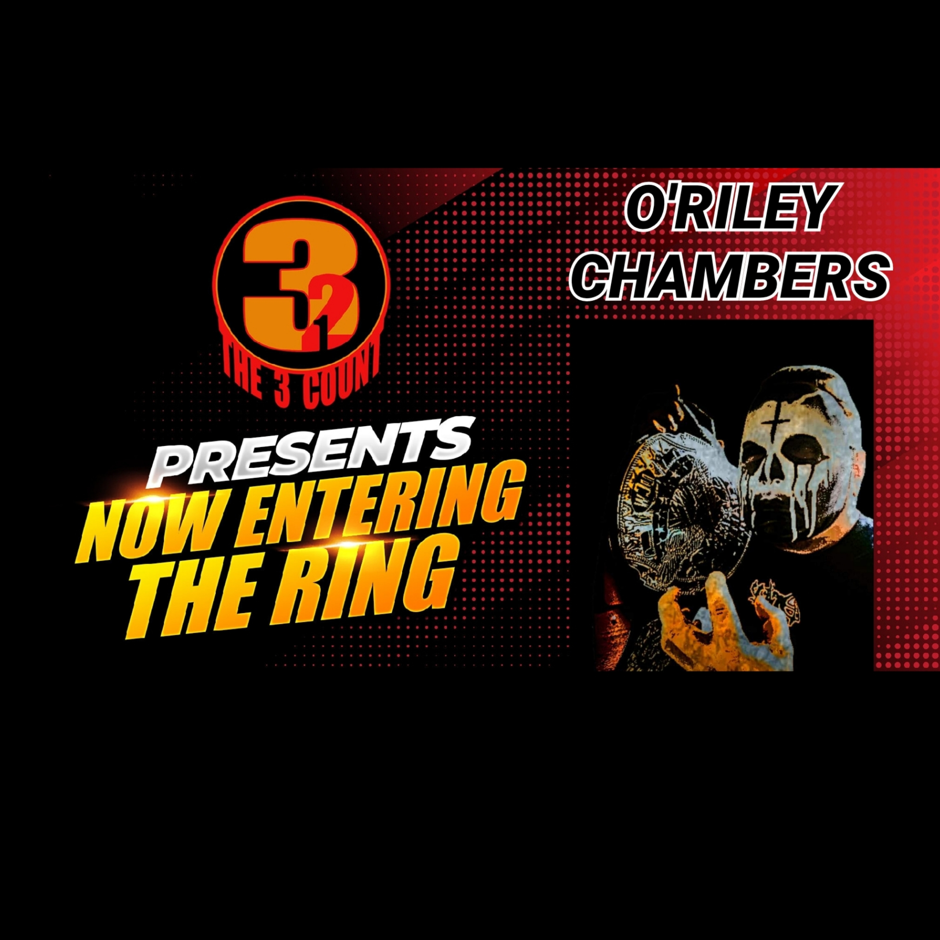 O'RILEY CHAMBERS IS NOW ENTERING THE RING  episode artwork