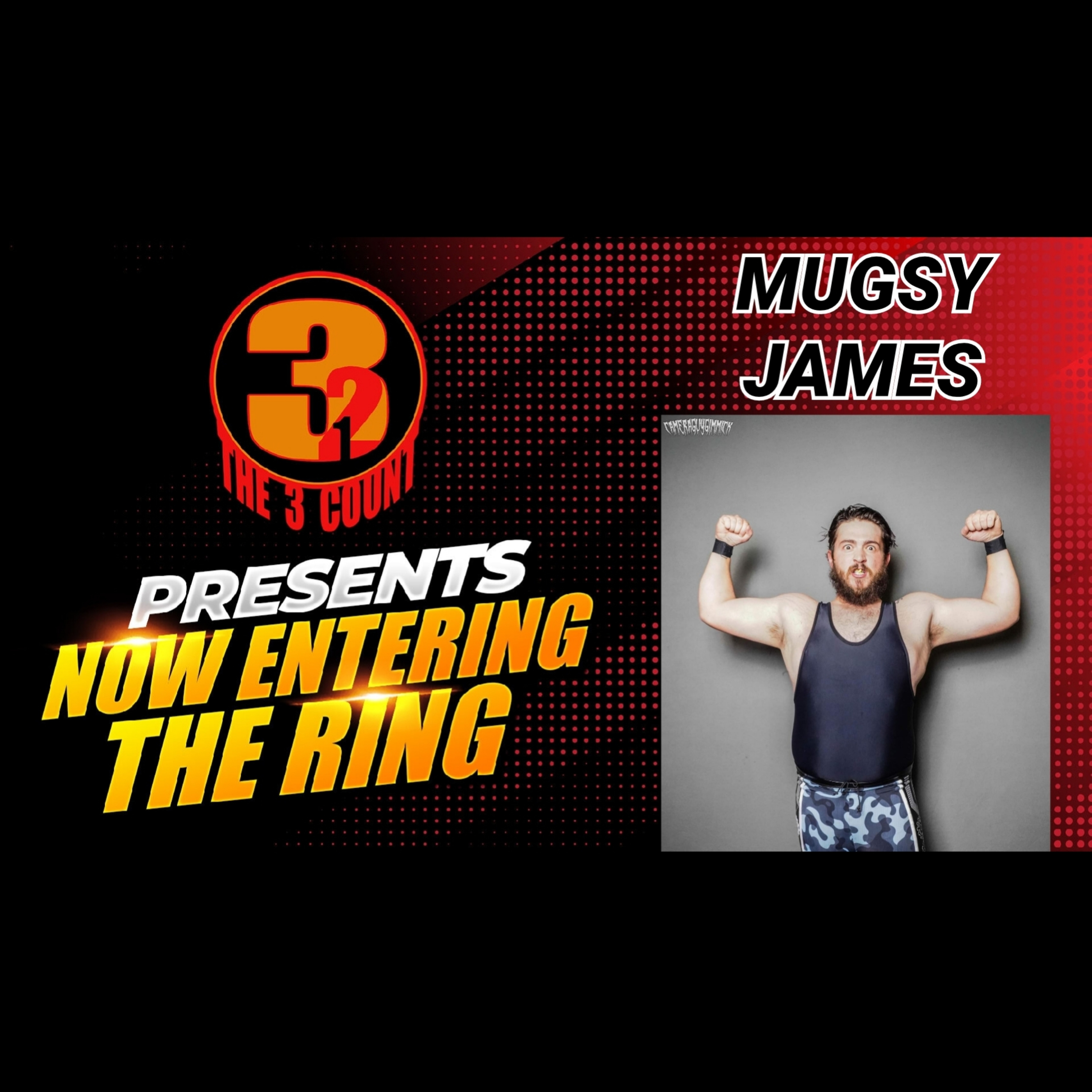 MUGSY JAMES IS NOW ENTERING THE RING  episode artwork