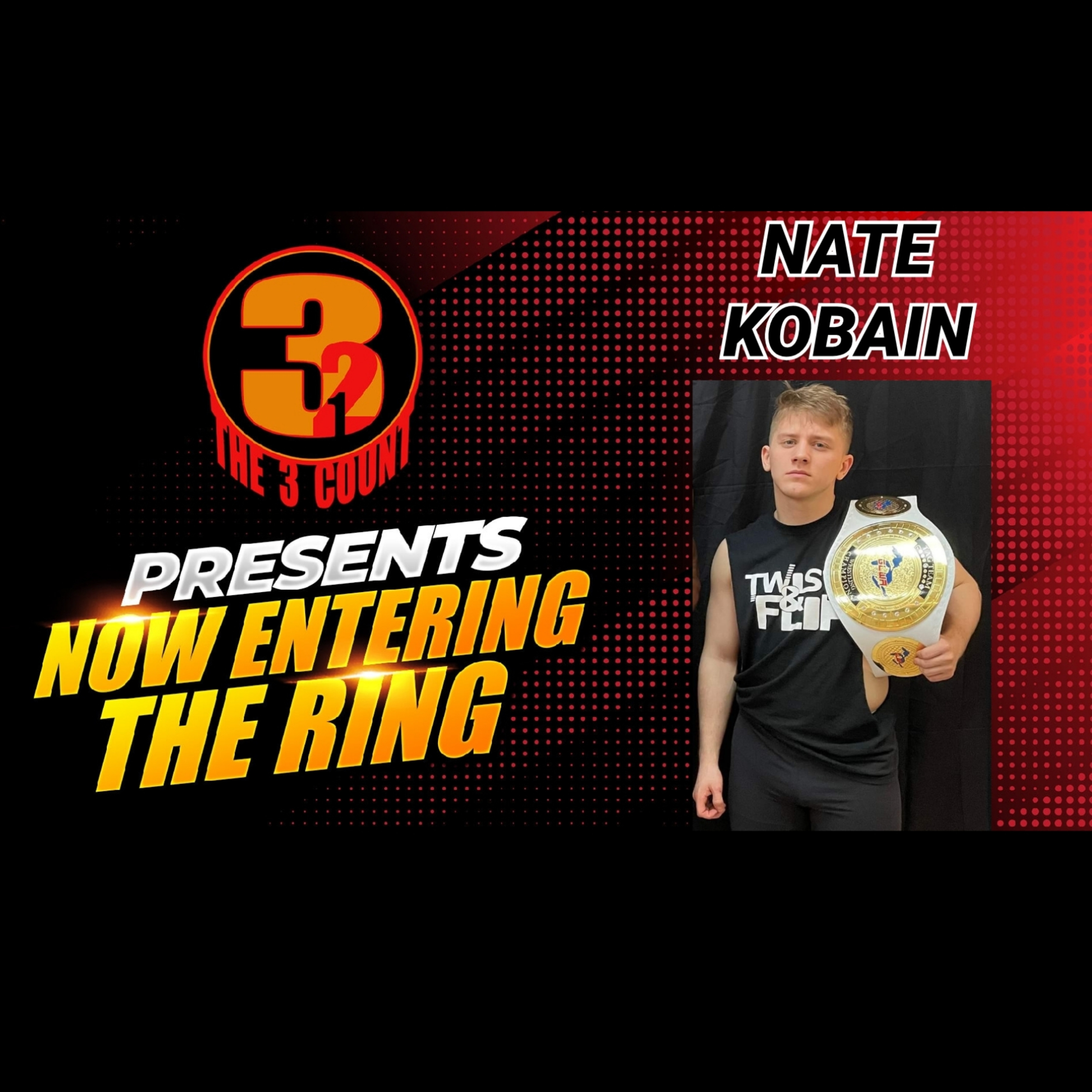 Nate Kobain is Now Entering The Ring  episode artwork