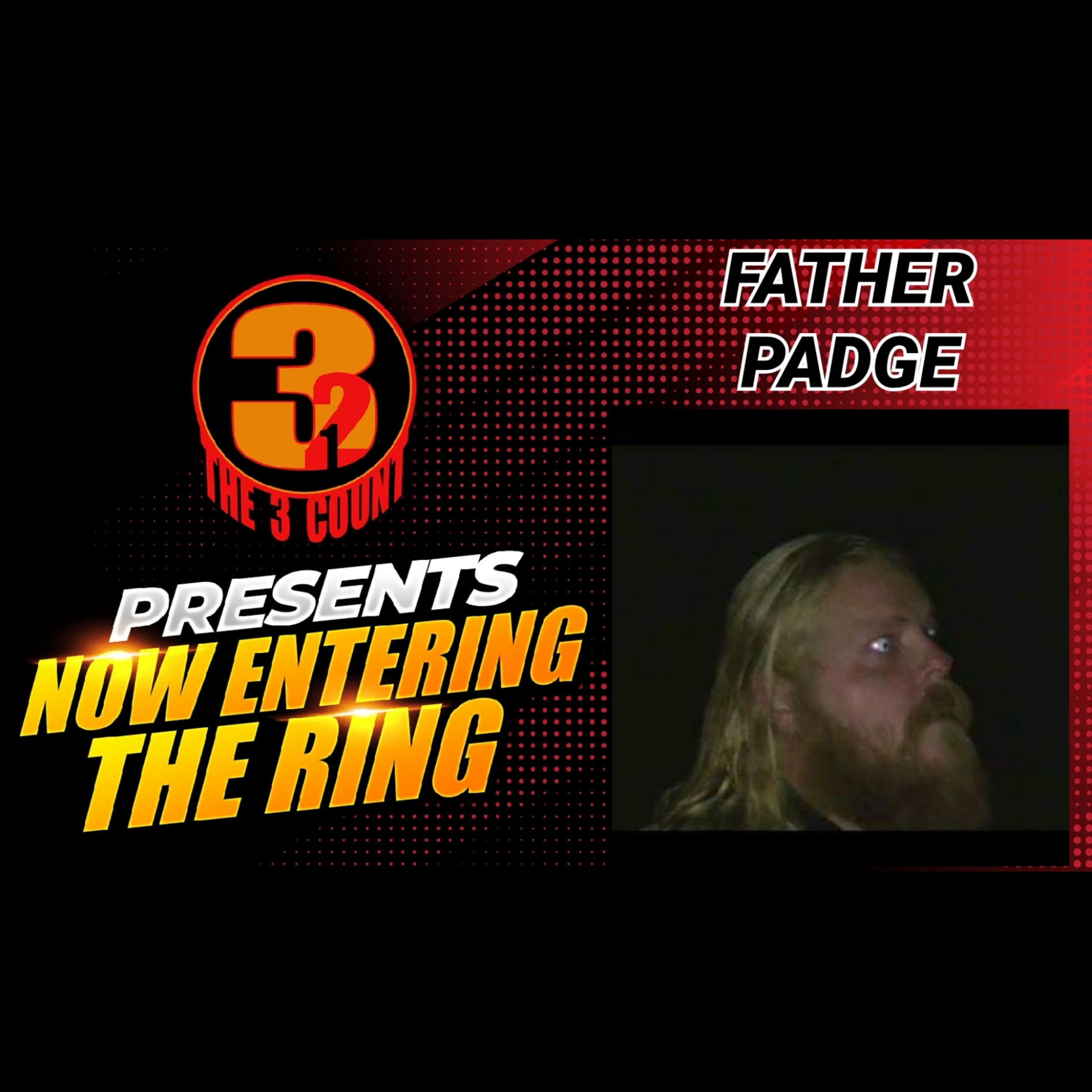 FATHER PADGE IS NOW ENTERING THE RING  episode artwork