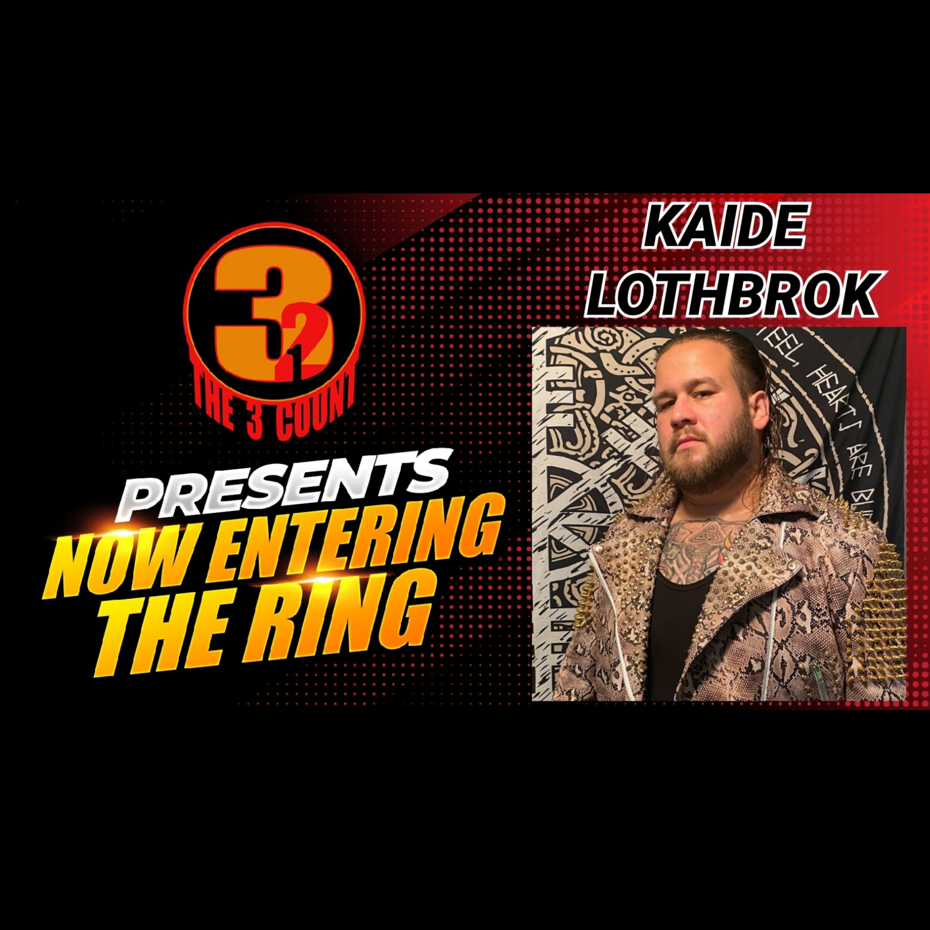 KAIDE LOTHBROK IS NOW ENTERING THE RING  episode artwork