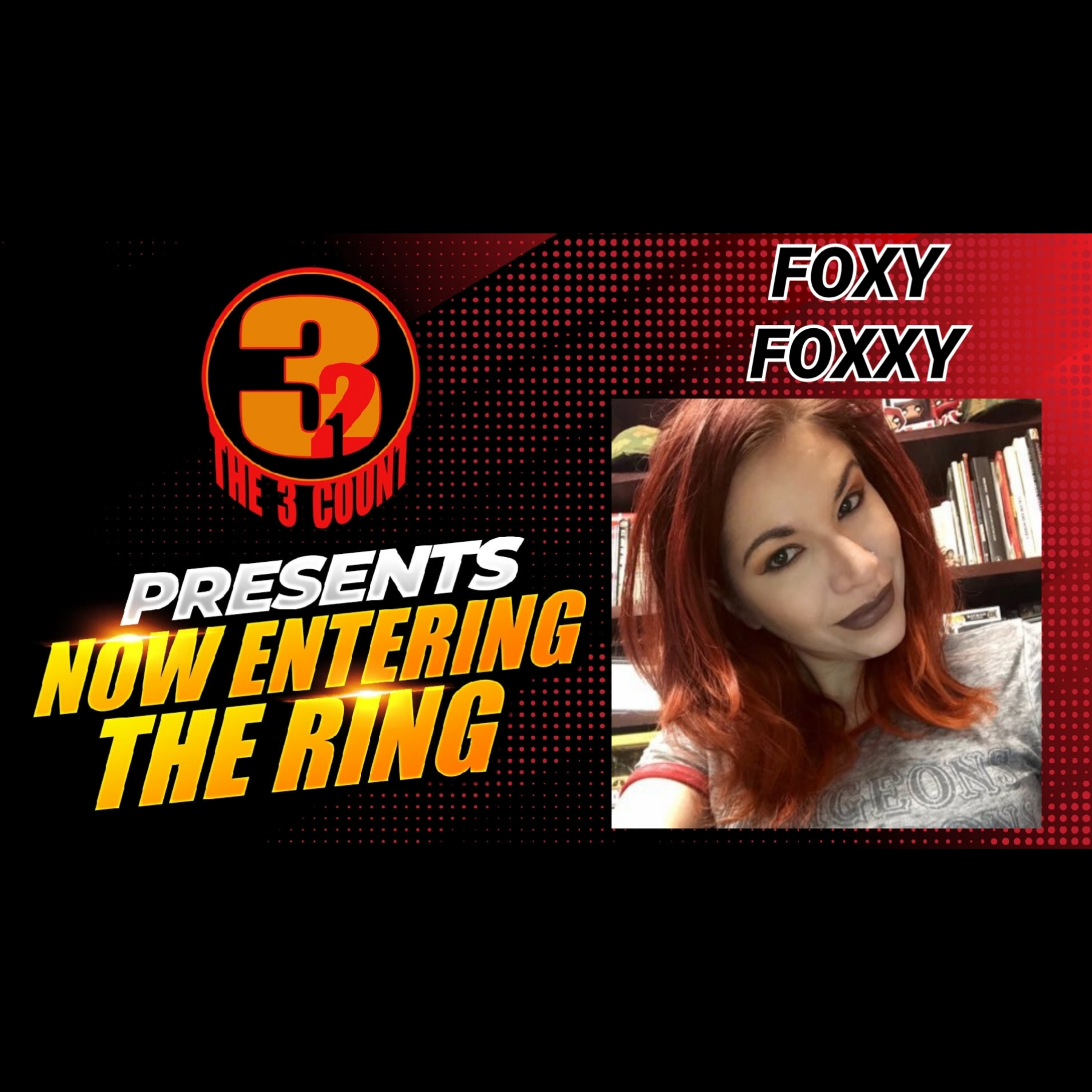FOXY FOXXY IS NOW ENTERING THE RING  episode artwork