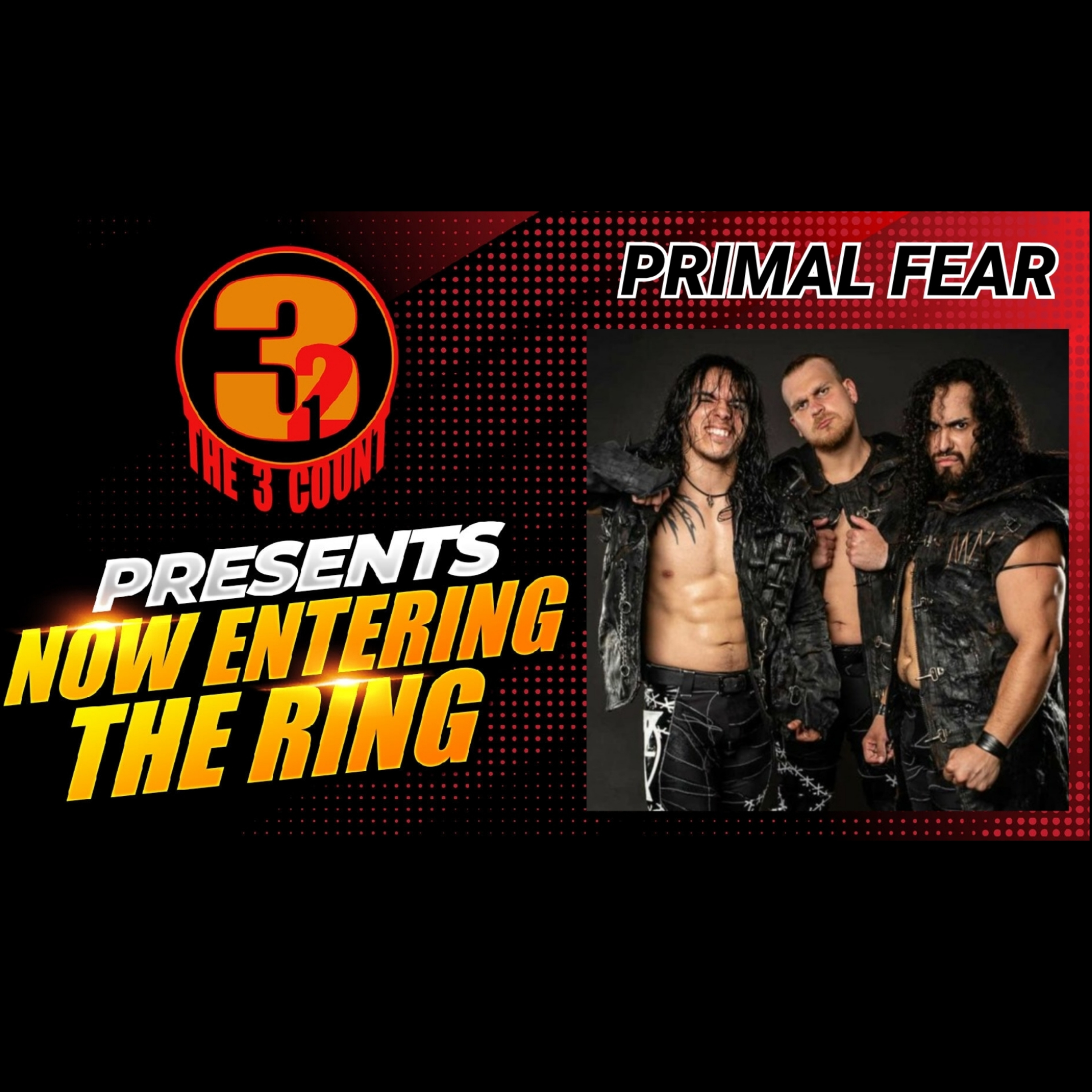 PRIMAL FEAR IS NOW ENTERING THE RING  episode artwork