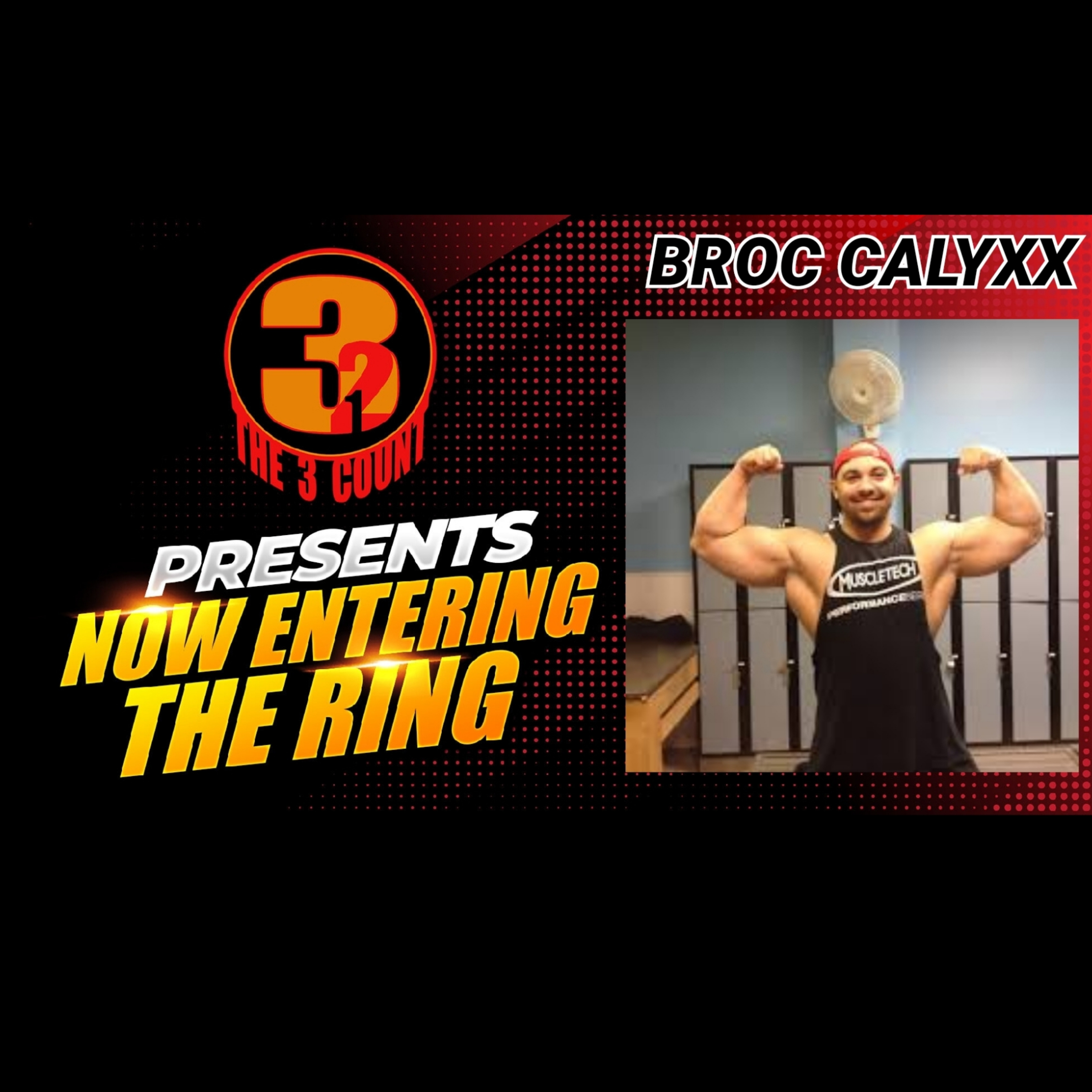 BROC CALYXX IS NOW ENTERING THE RING  episode artwork