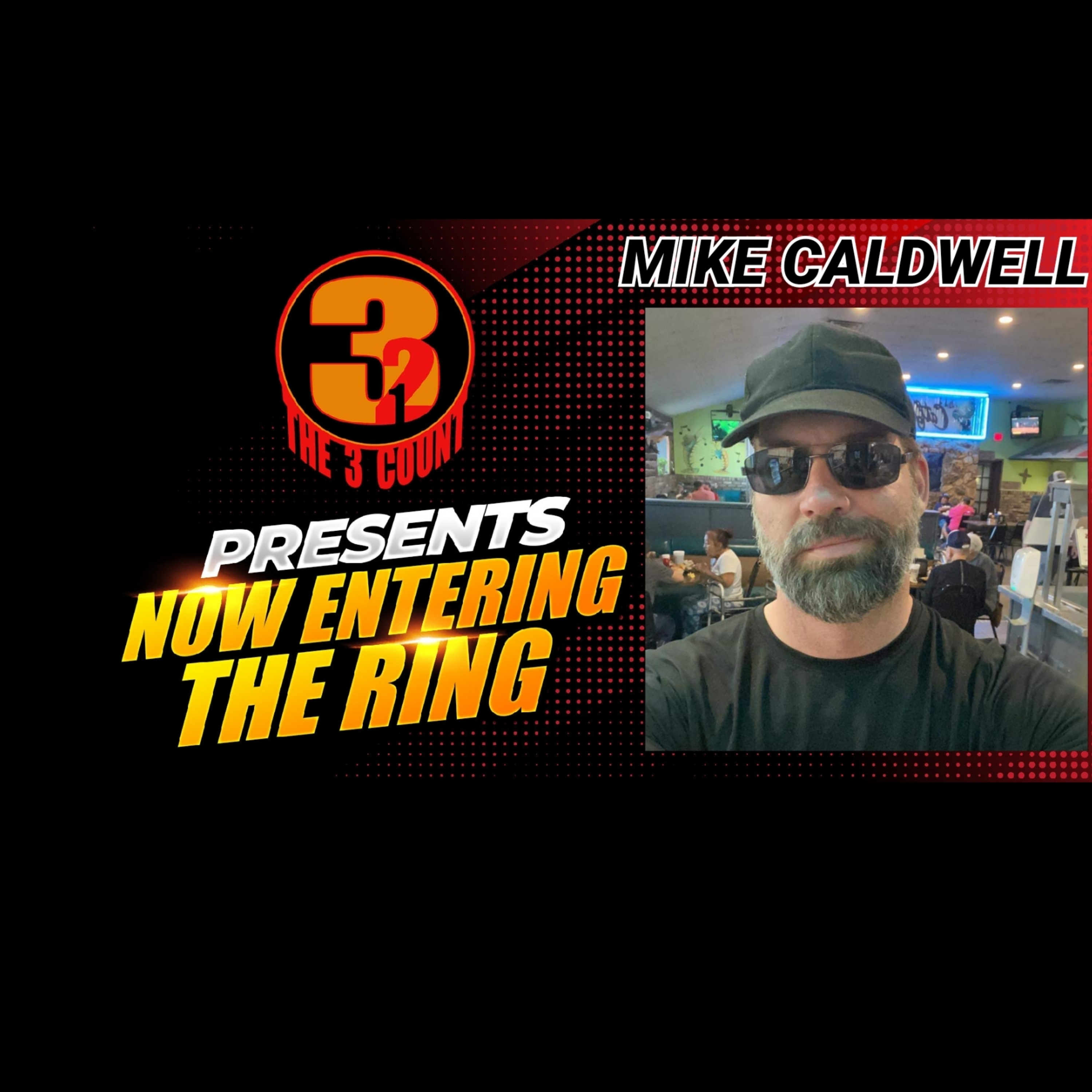 Now Entering The Ring 201 with Mike Caldwell  episode artwork