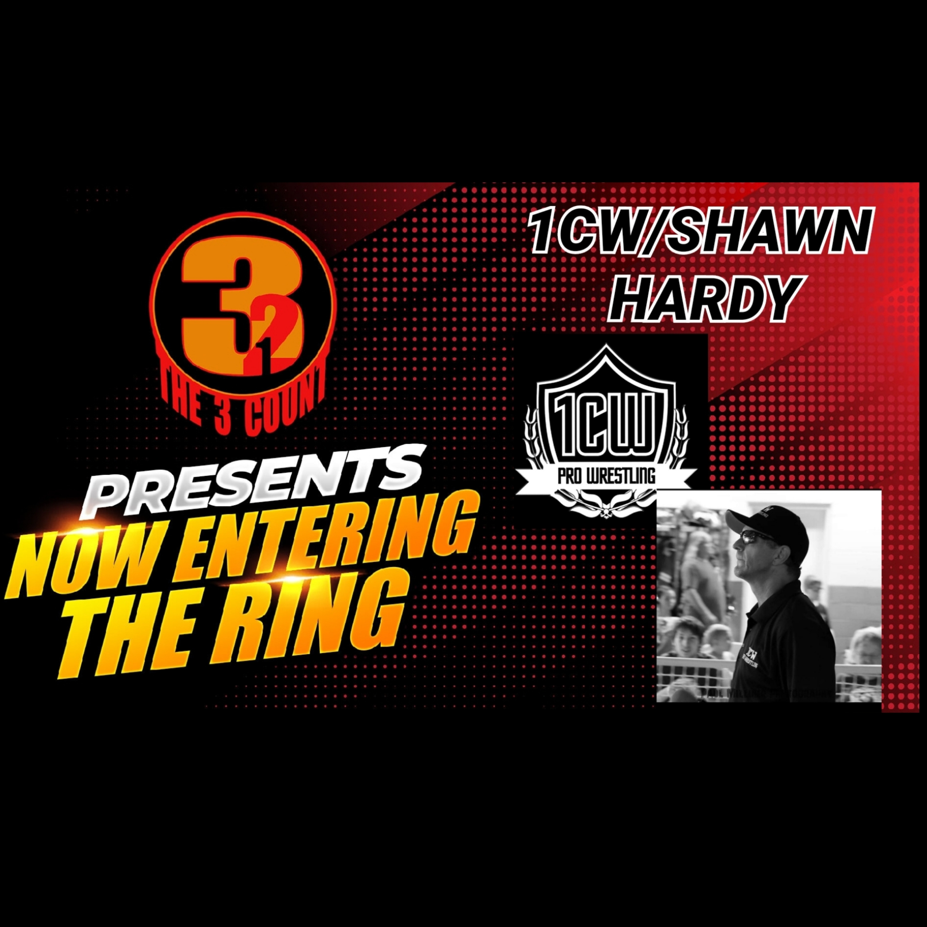 SHAWN HARDY/1CW IS NOW ENTERING THE RING  episode artwork
