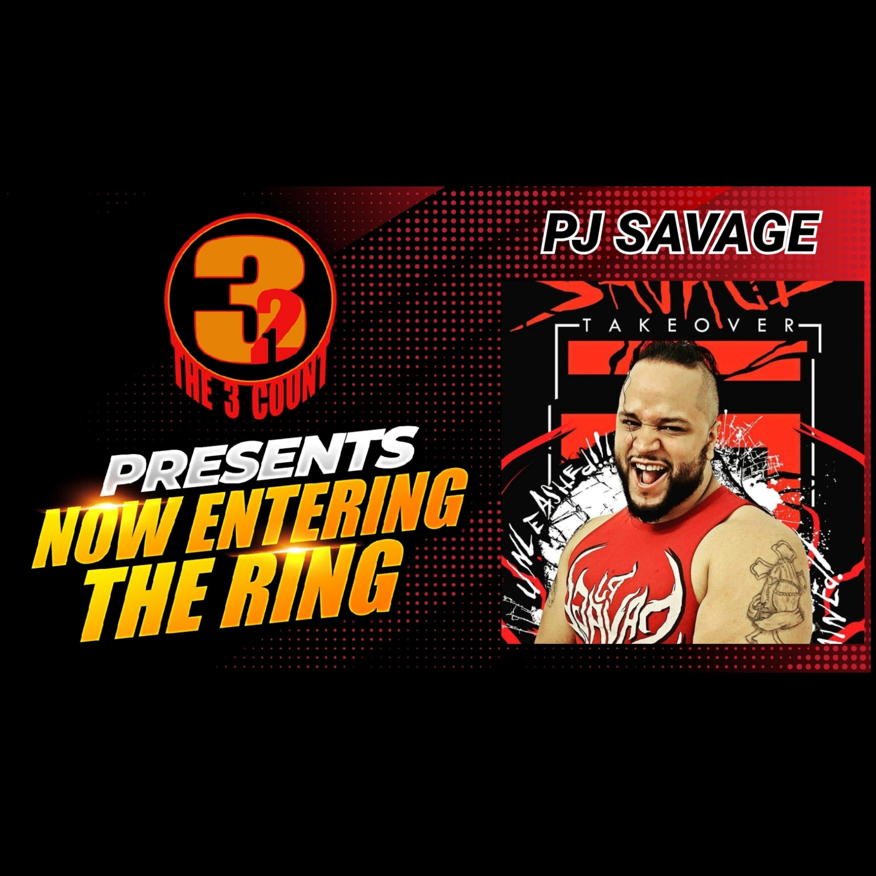 PJ SAVAGE IS NOW ENTERING THE RING  episode artwork