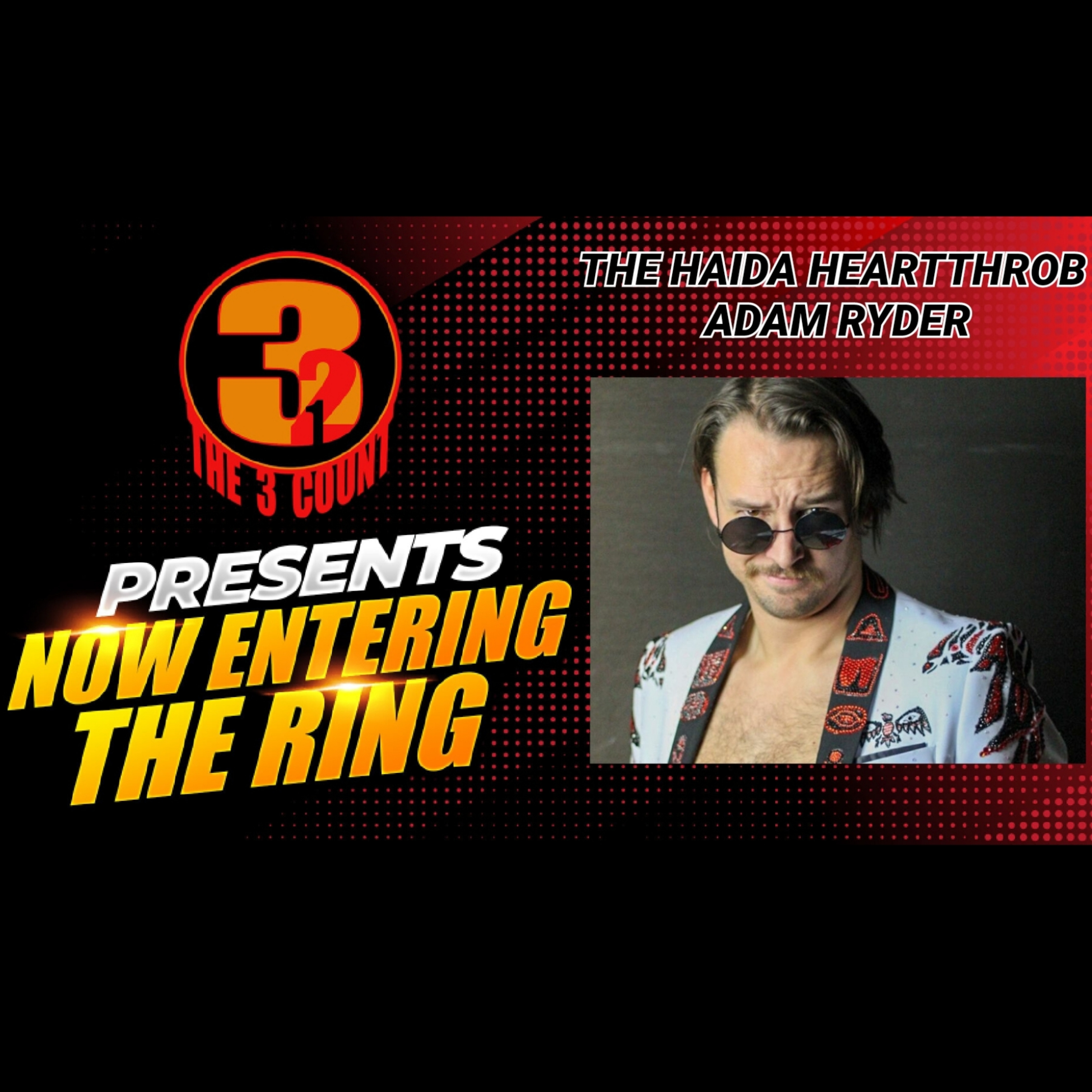 THE HAIDA HEARTTHROB ADAM RYDER IS NOW ENTERING THE RING  episode artwork