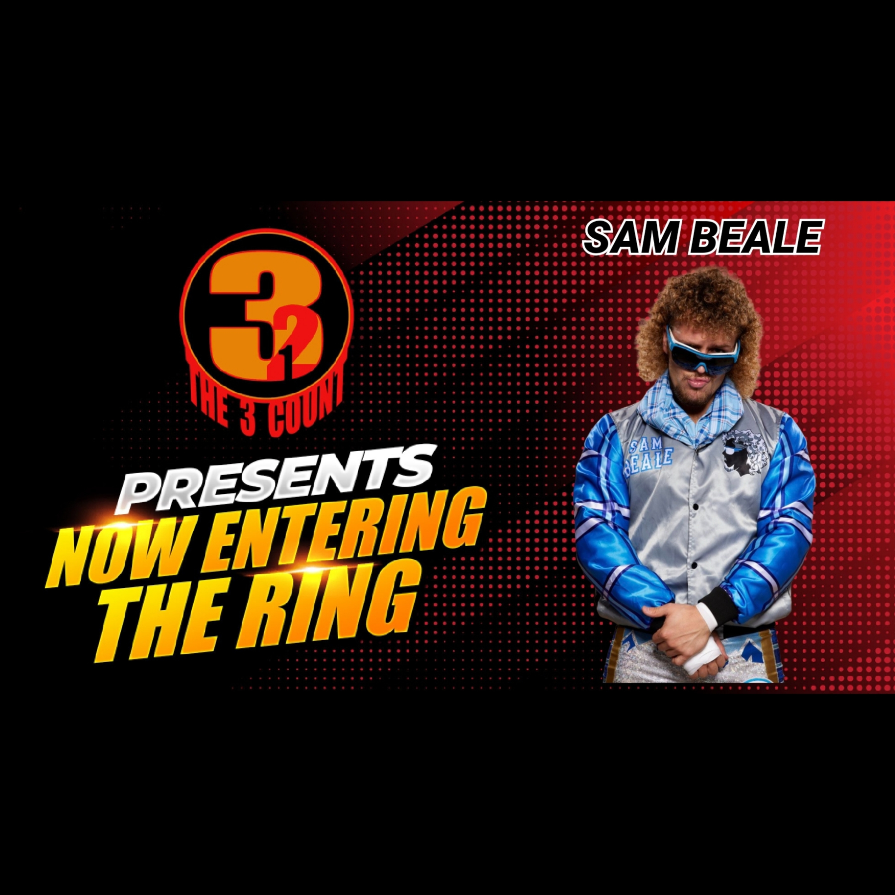 SAM BEALE IS NOW ENTERING THE RING  episode artwork