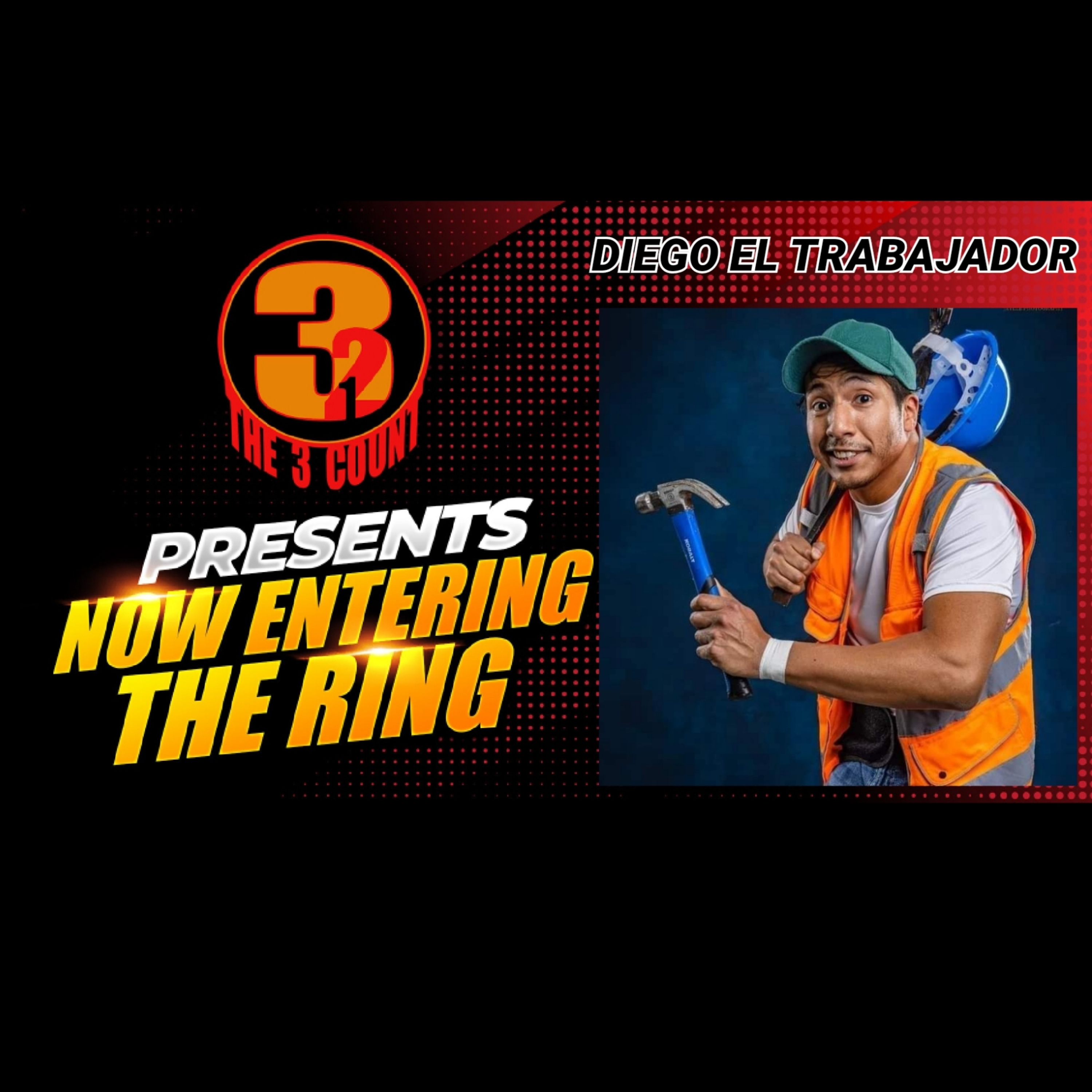 DIEGO EL TRABAJADOR IS NOW ENTERING THE RING  episode artwork