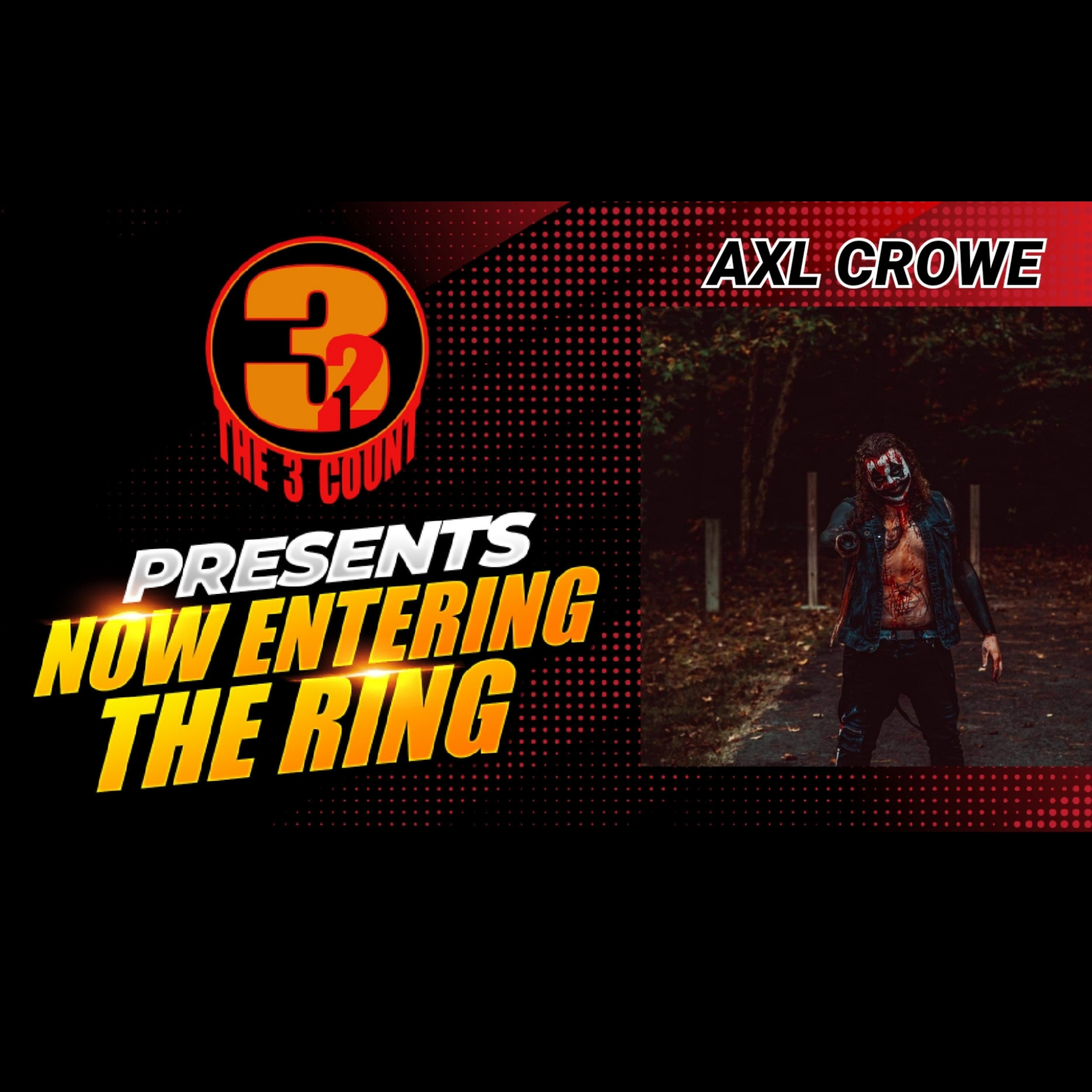 AXL CROWE IS NOW ENTERING THE RING  episode artwork