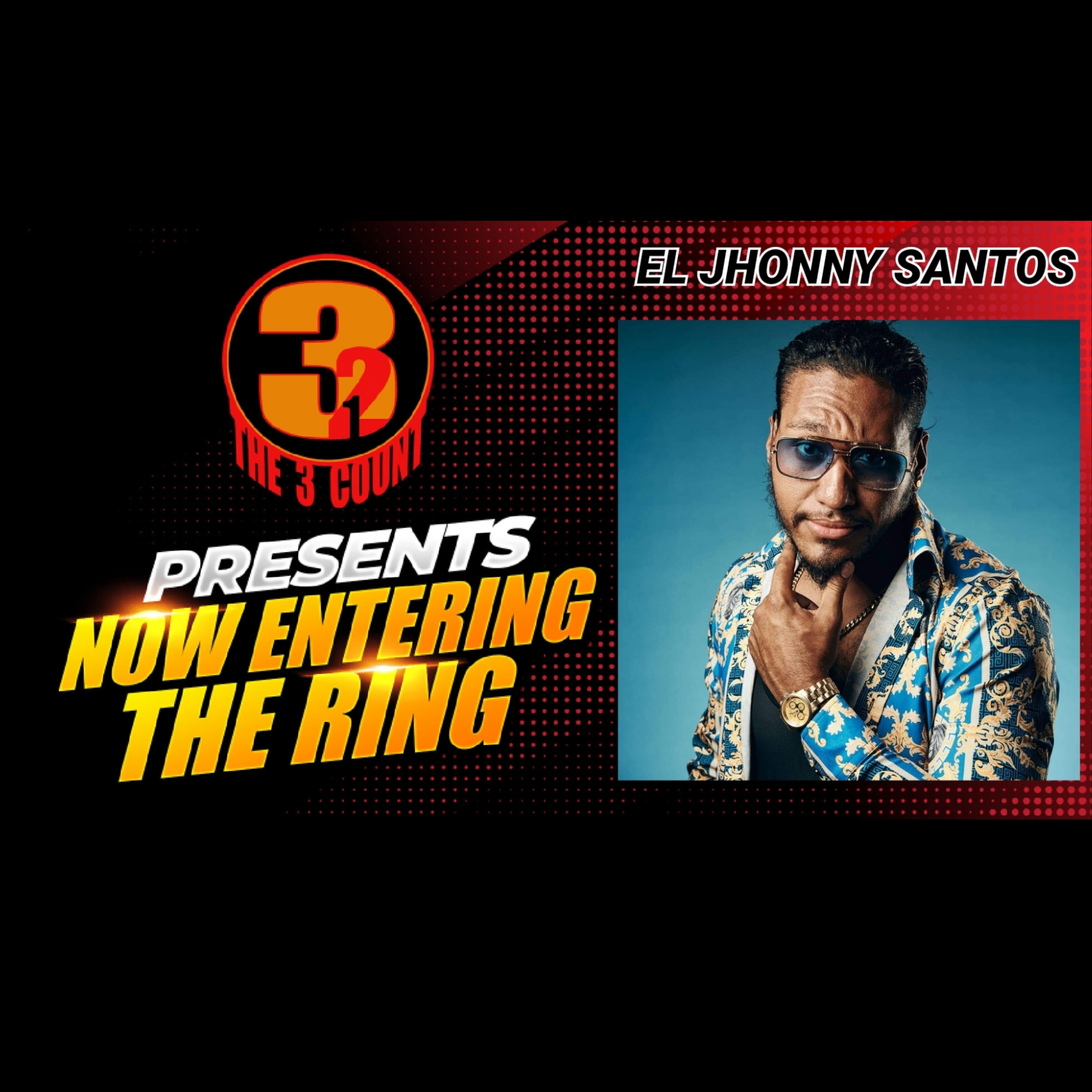 EL JHONNY SANTOS IS NOW ENTERING THE RING  episode artwork