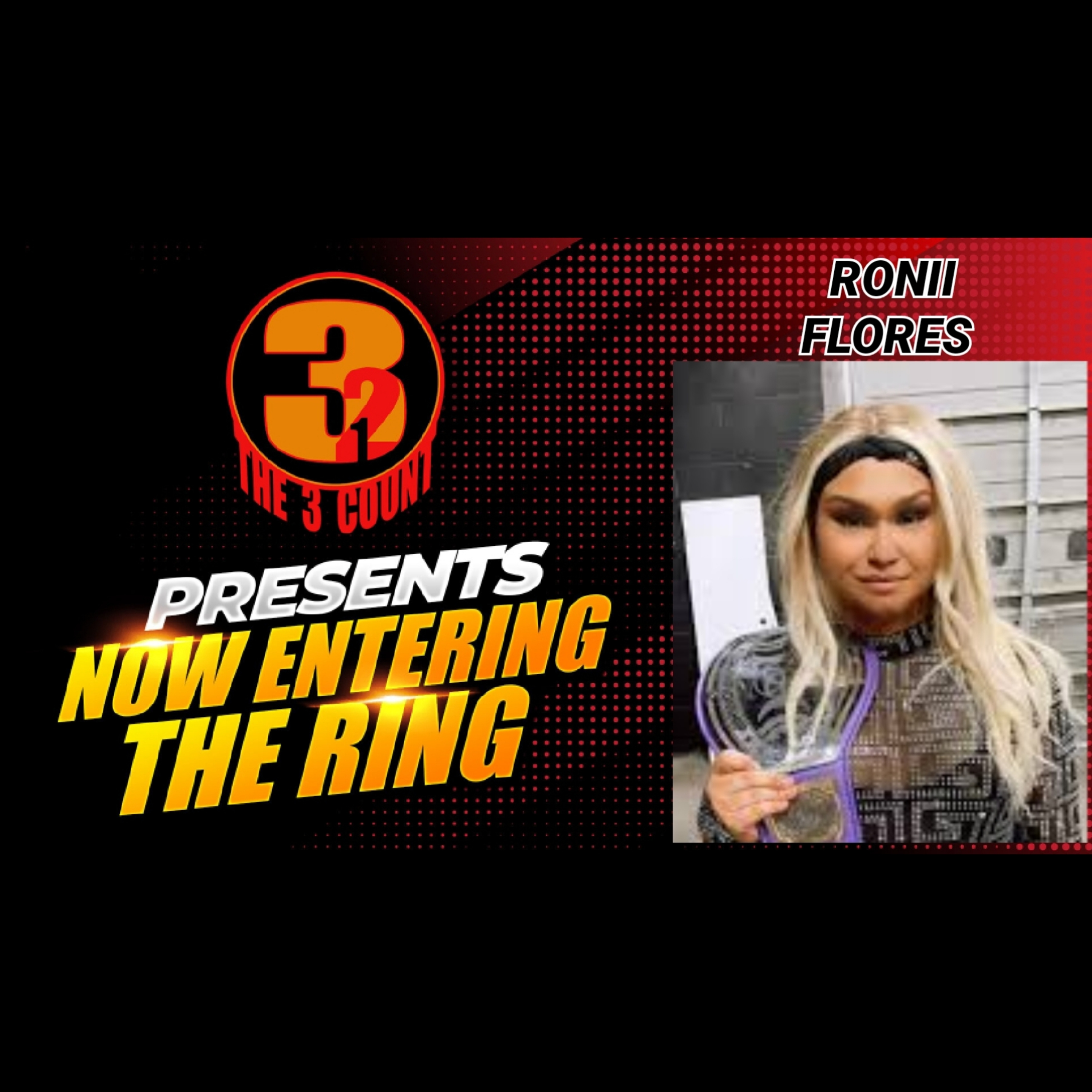 RONII FLORES IS NOW ENTERING THE RING  episode artwork