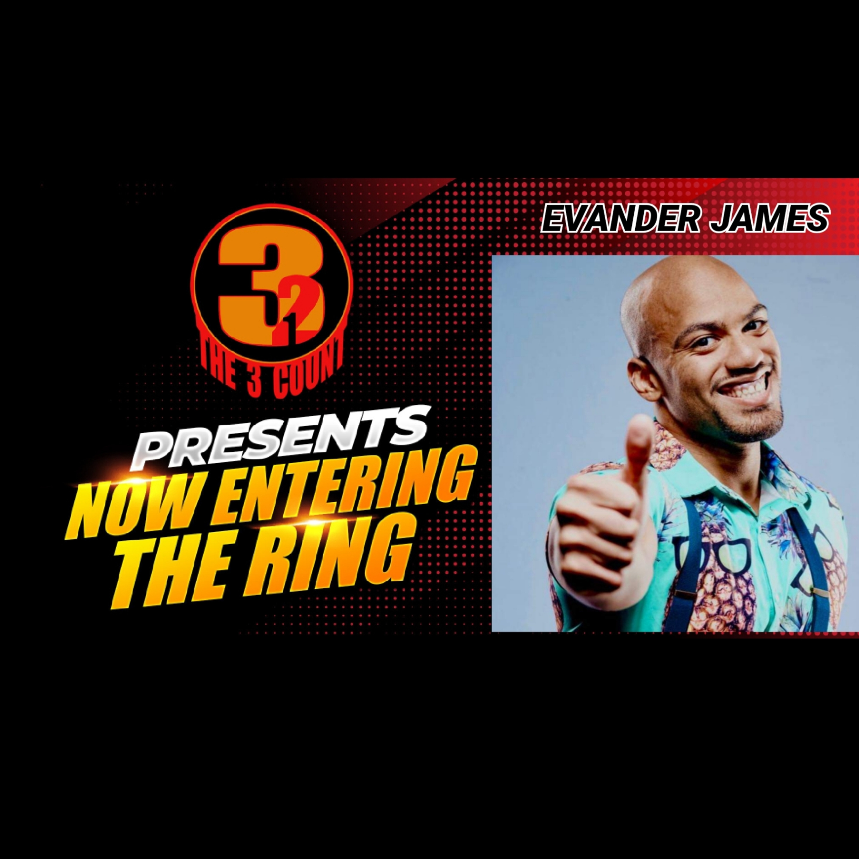 EVANDER JAMES IS NOW ENTERING THE RING  episode artwork