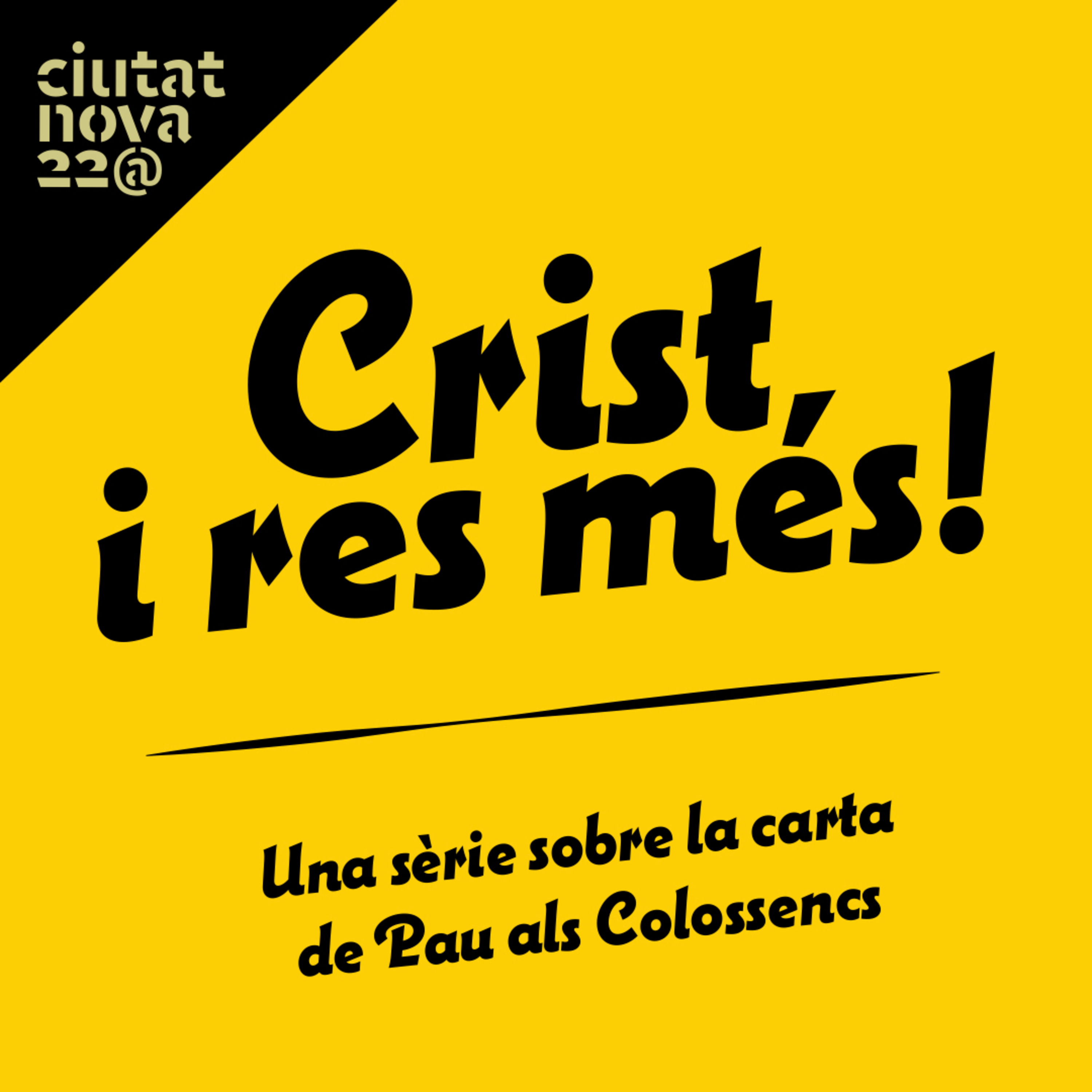 5. Crist, i res més: Continuem en Crist (Colossencs 2:1-7) episode artwork